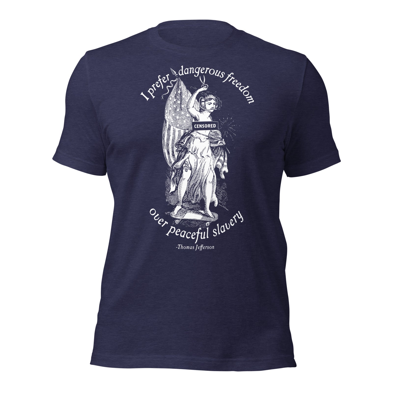 I Prefer Dangerous Freedom Jefferson Quote T-Shirt