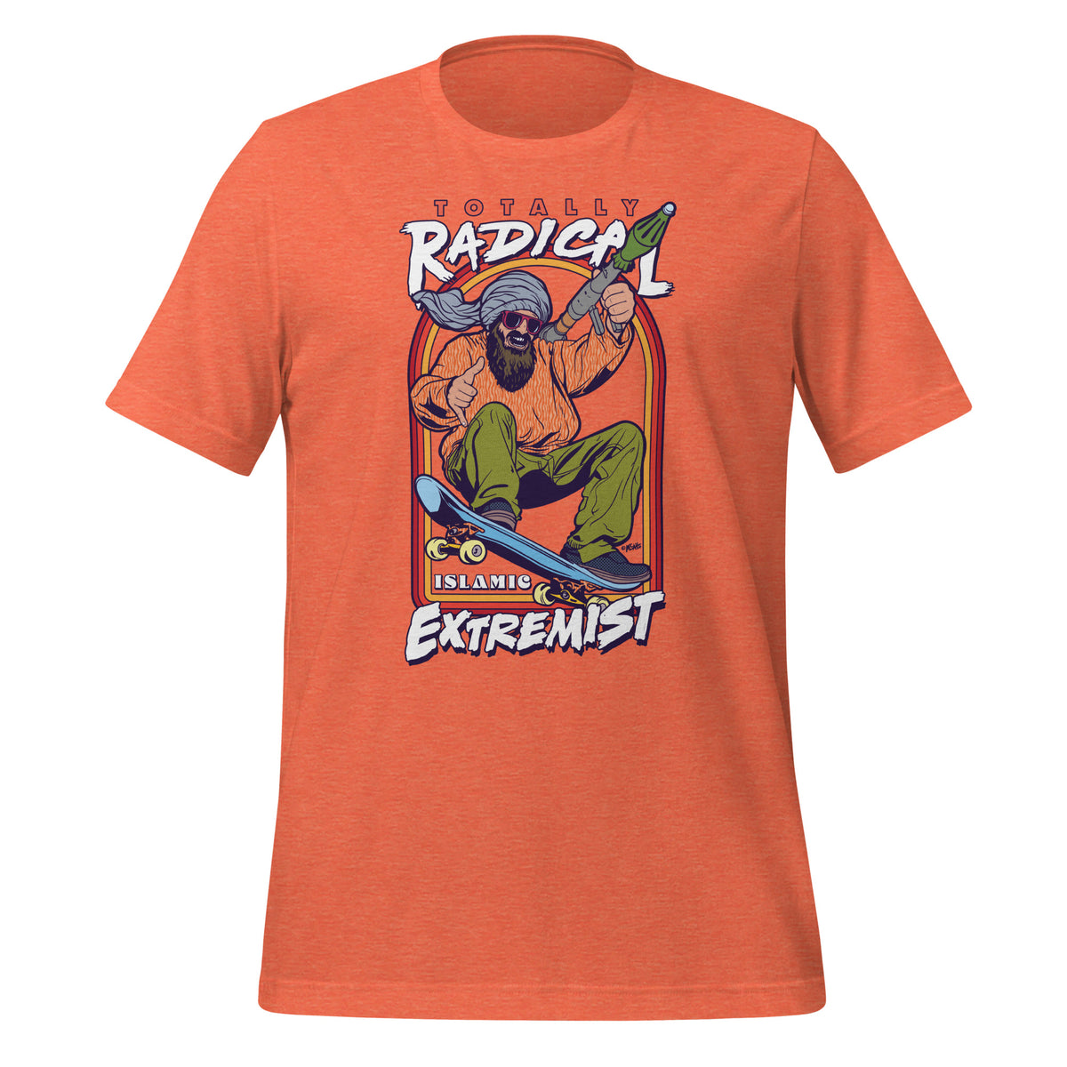 Totally Radical Islamic Extremist Graphic T-Shirt