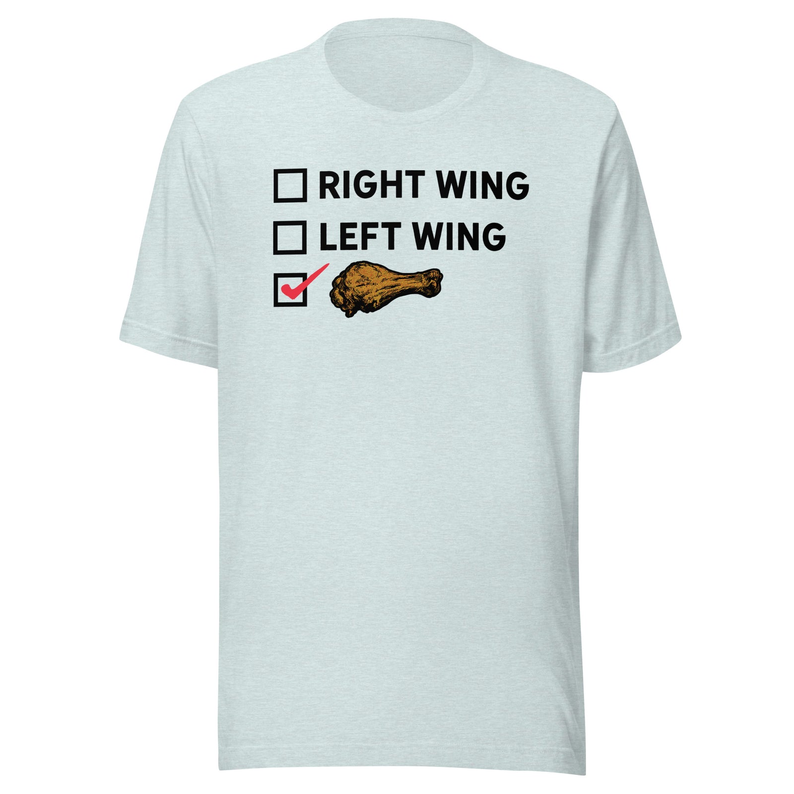 Right Wing, Left Wing, Chicken Wing Voter T-Shirt