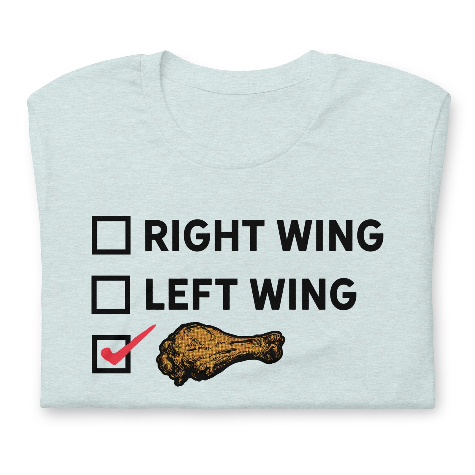 Right Wing, Left Wing, Chicken Wing Voter T-Shirt