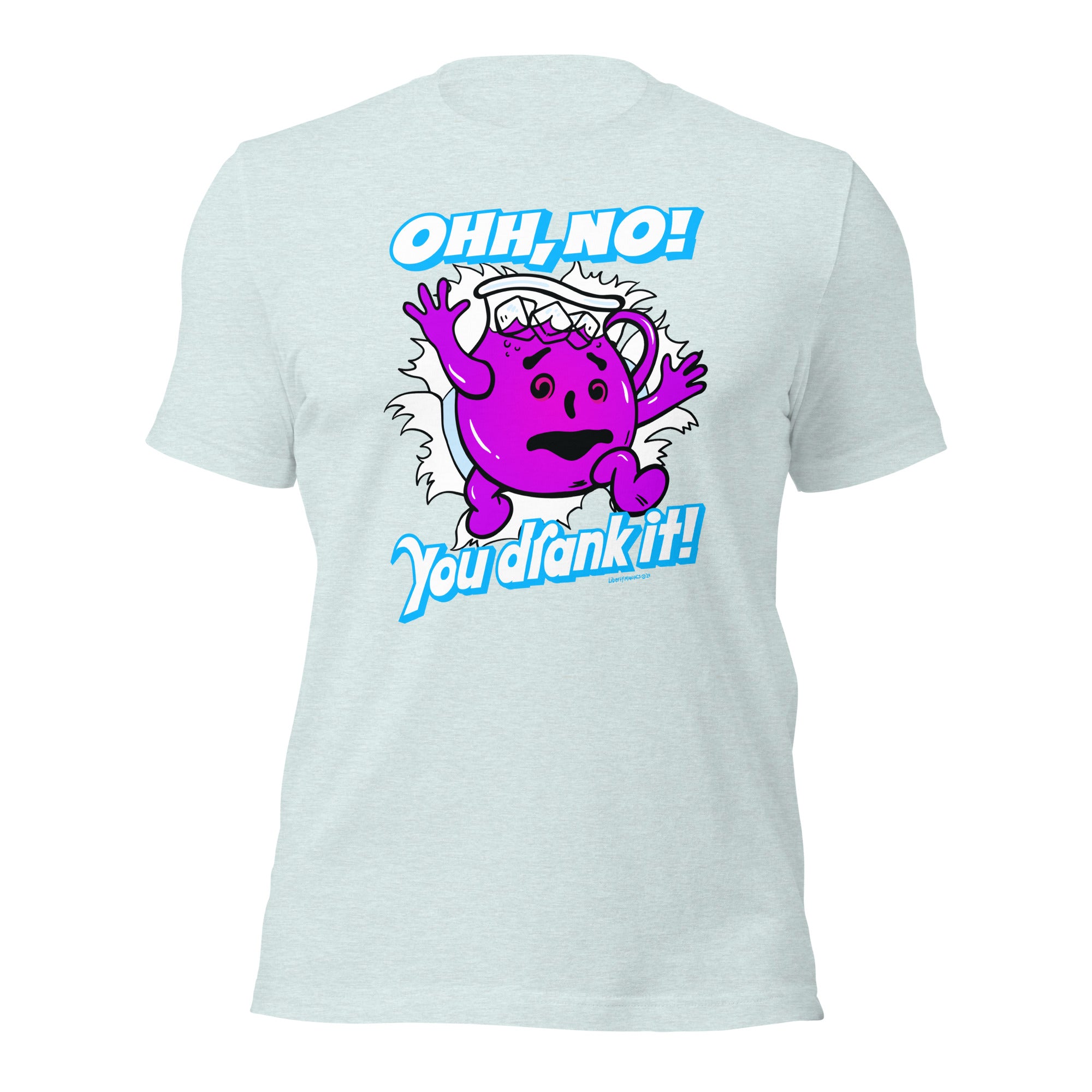 Oh No, You Drank It! Parody T-Shirt
