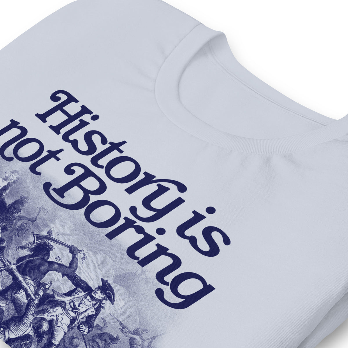 History Is Not Boring T-Shirt