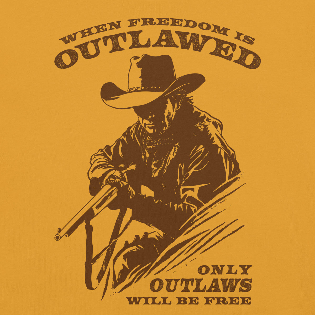 When Freedom is Outlawed Only Outlaws Will Be Free T-Shirt