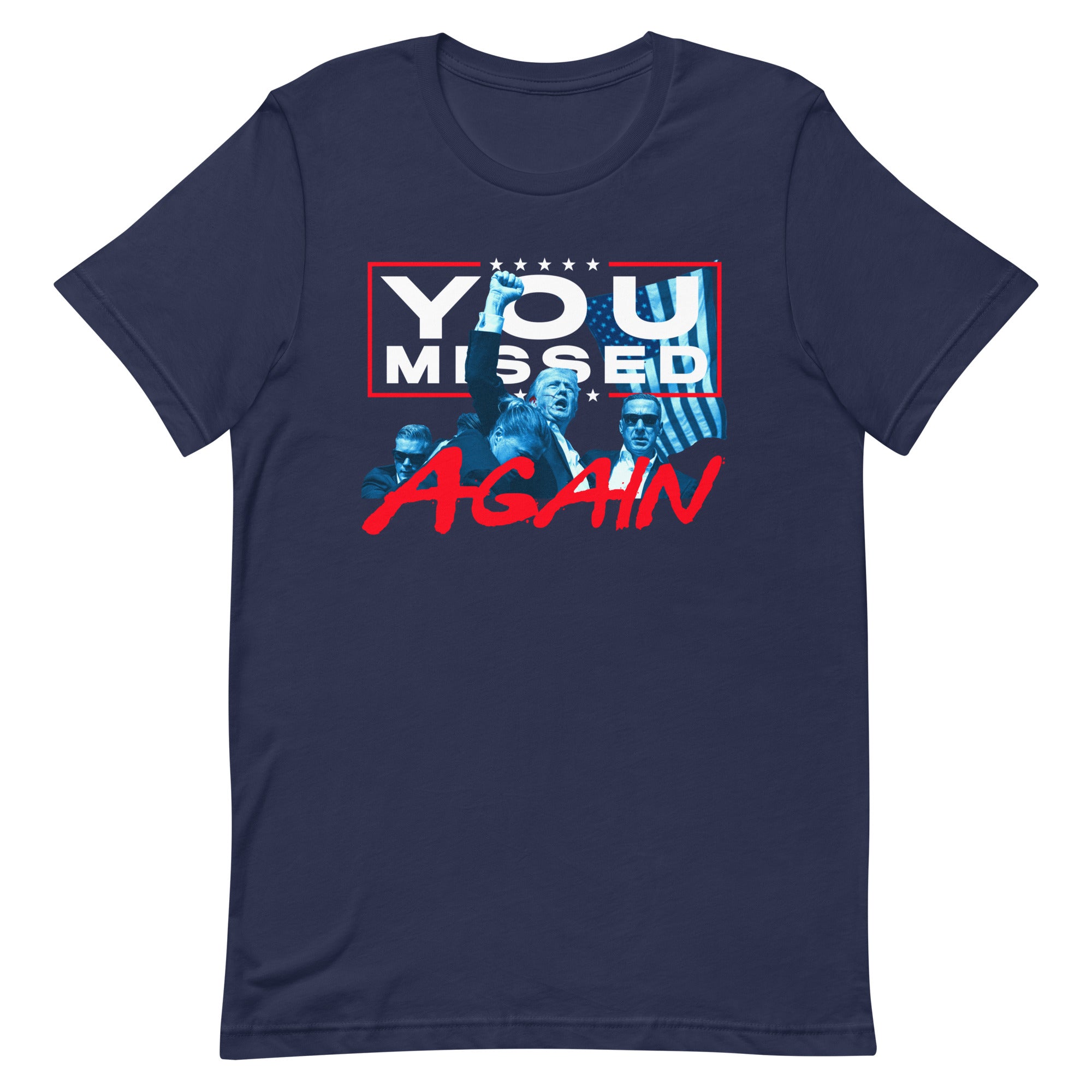 Trump You Missed Again T-Shirt