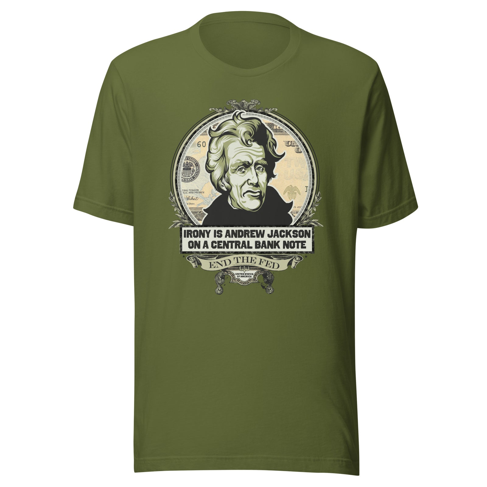 Irony is Andrew Jackson On A Central Bank Note Shirt