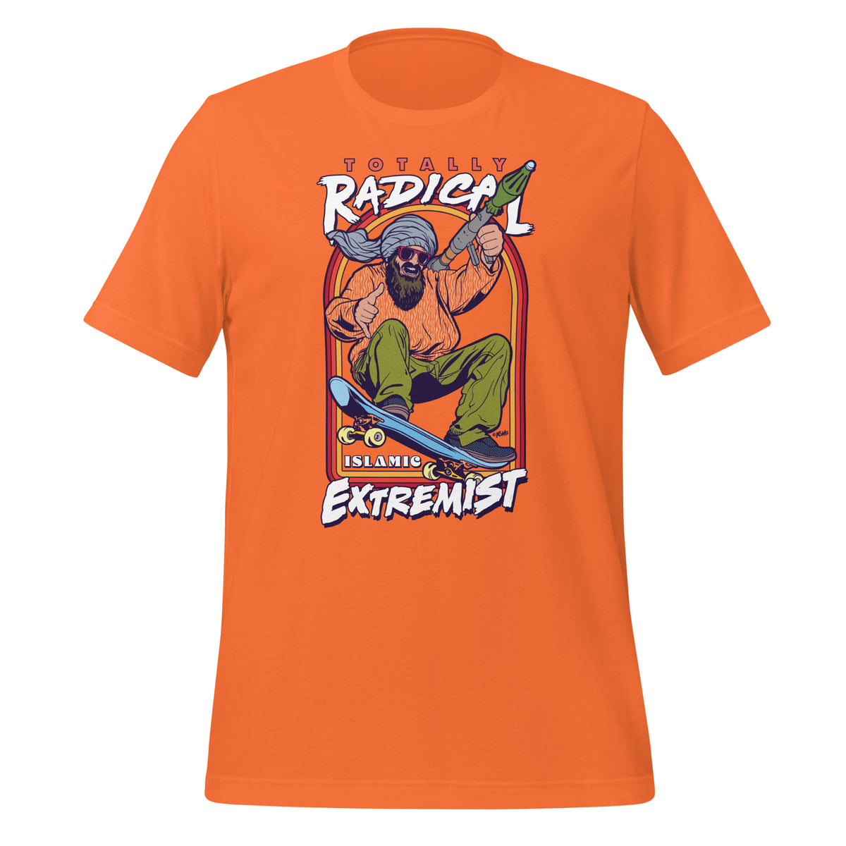 Totally Radical Islamic Extremist Graphic T-Shirt