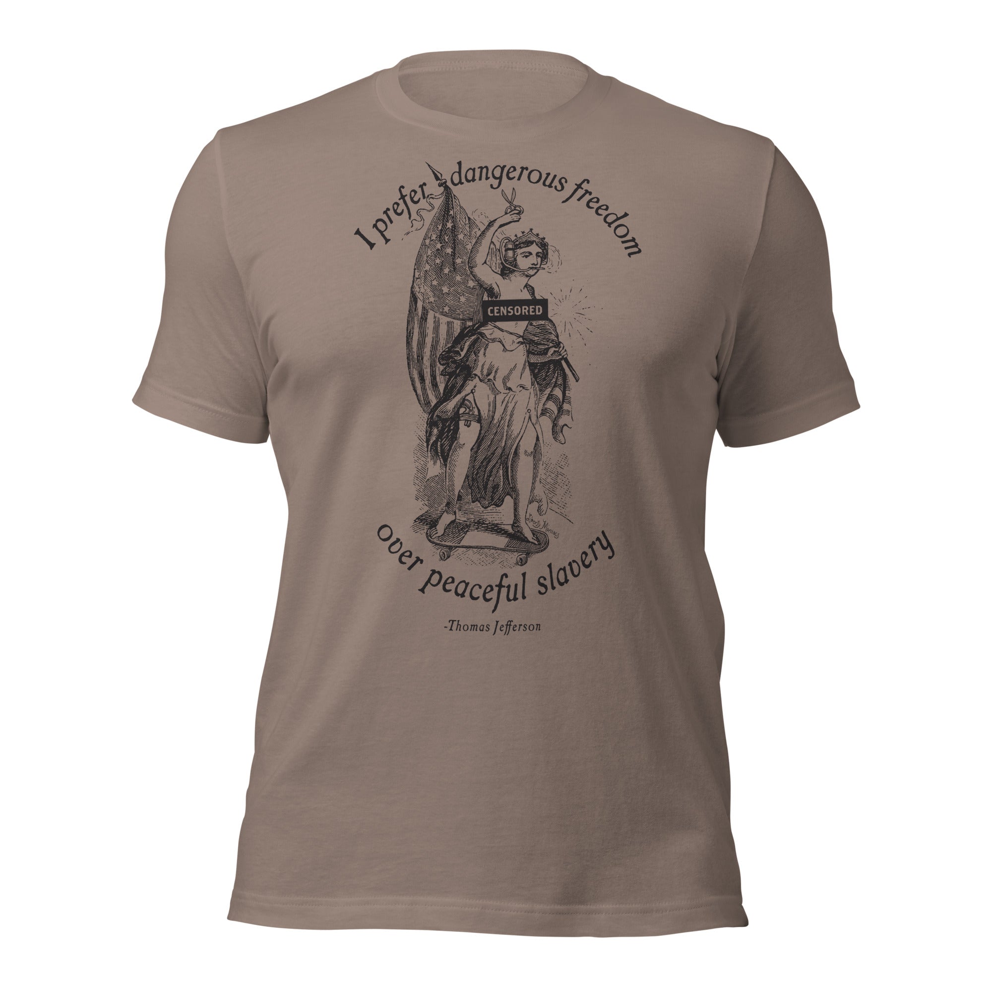 I Prefer Dangerous Freedom Jefferson Quote T-Shirt