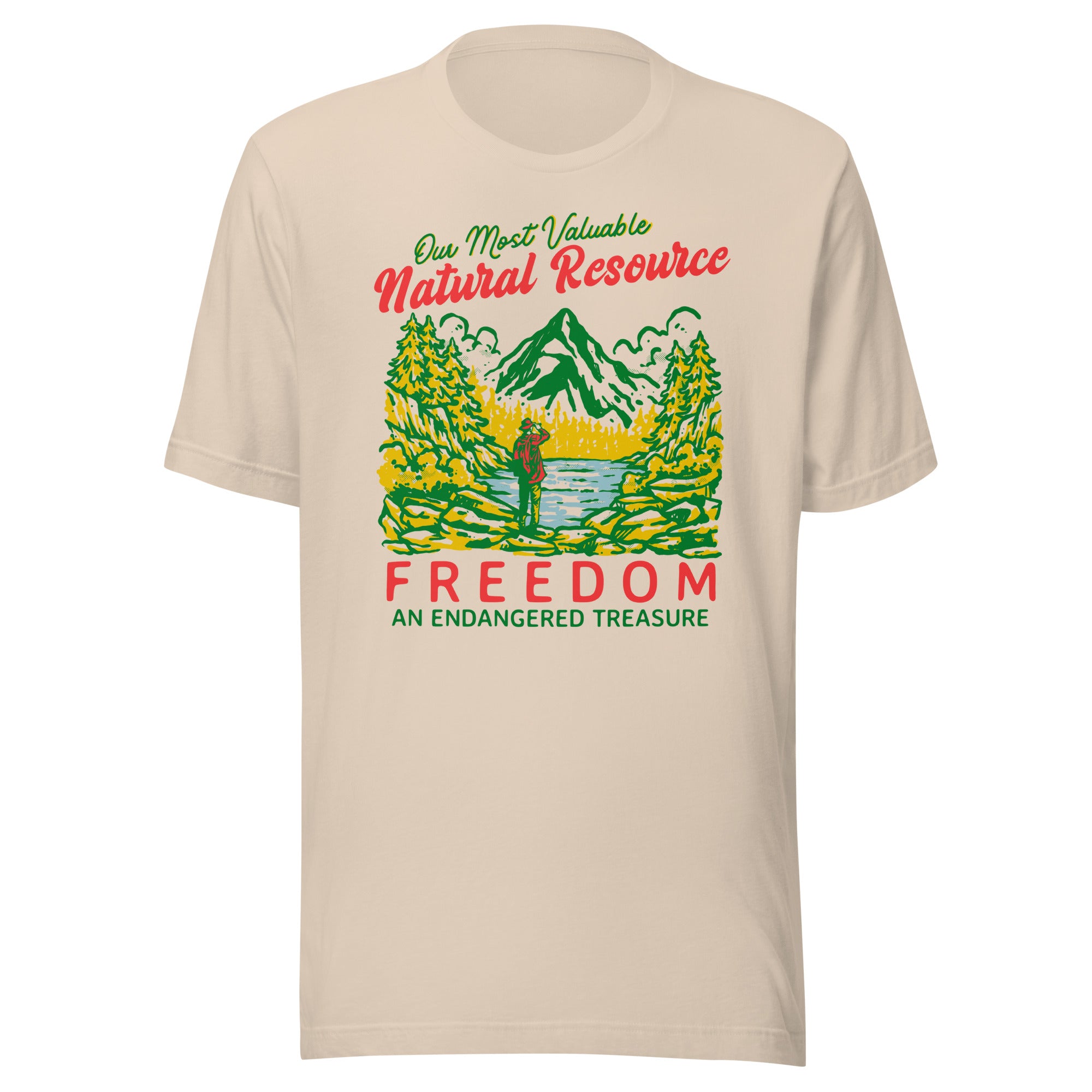 Our Most Valuable Natural Resource Freedom T-Shirt