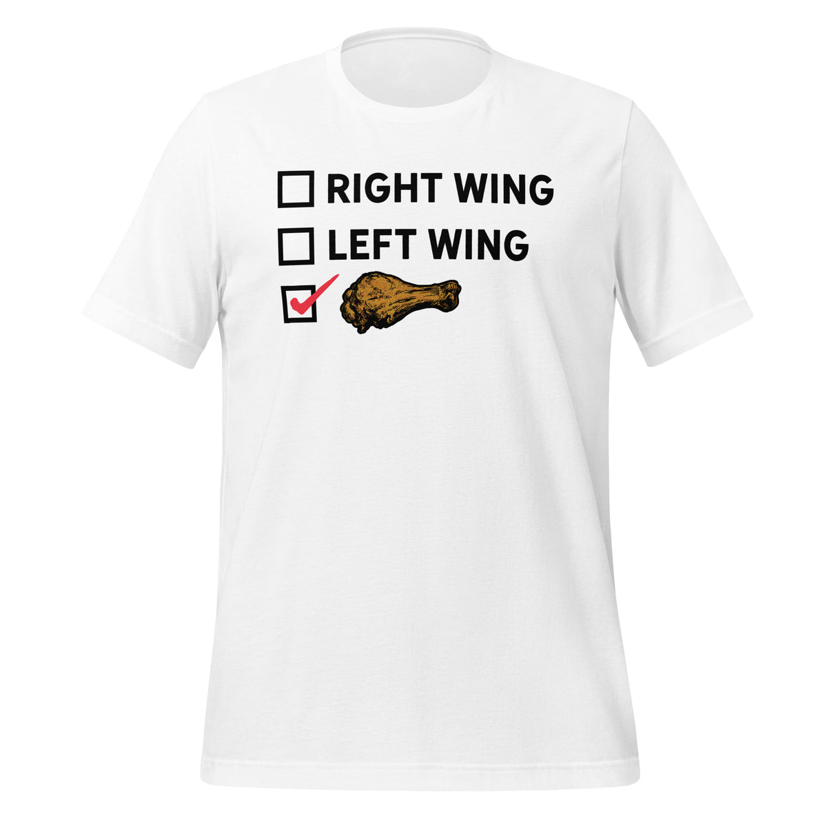 Right Wing, Left Wing, Chicken Wing Voter T-Shirt
