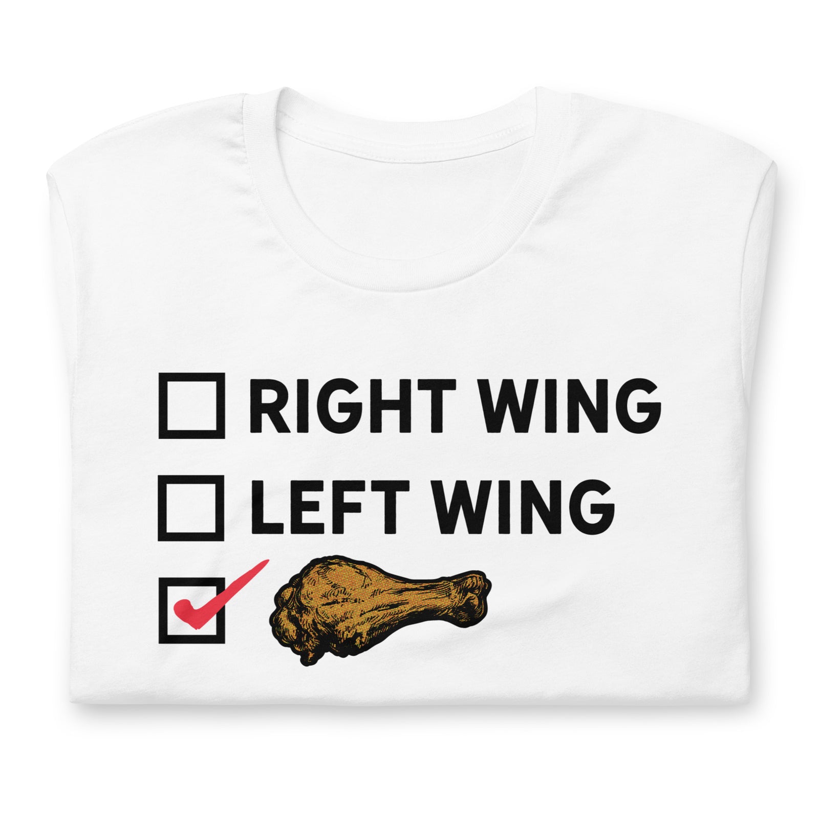 Right Wing, Left Wing, Chicken Wing Voter T-Shirt