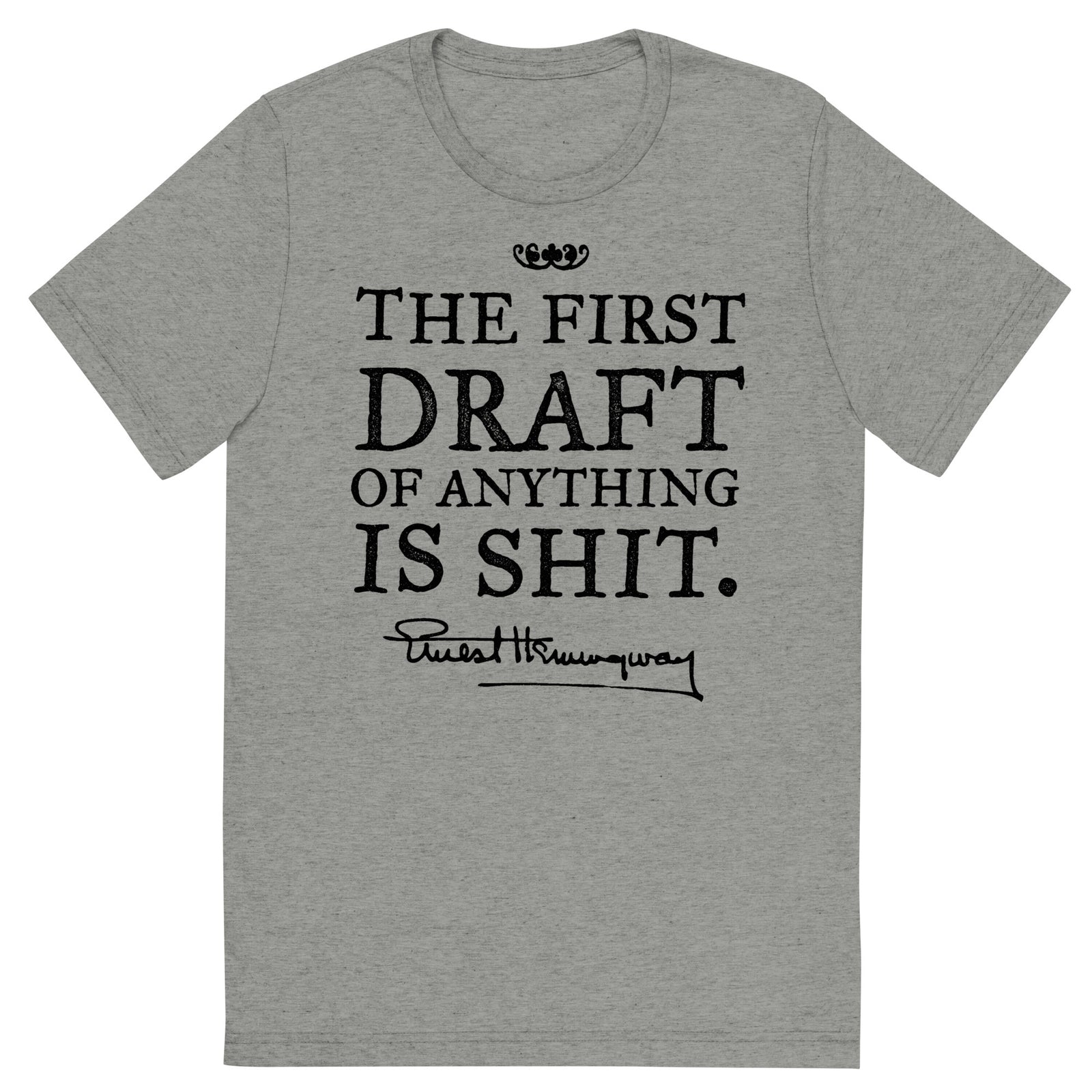Hemingway First Draft Tri-blend T-Shirt