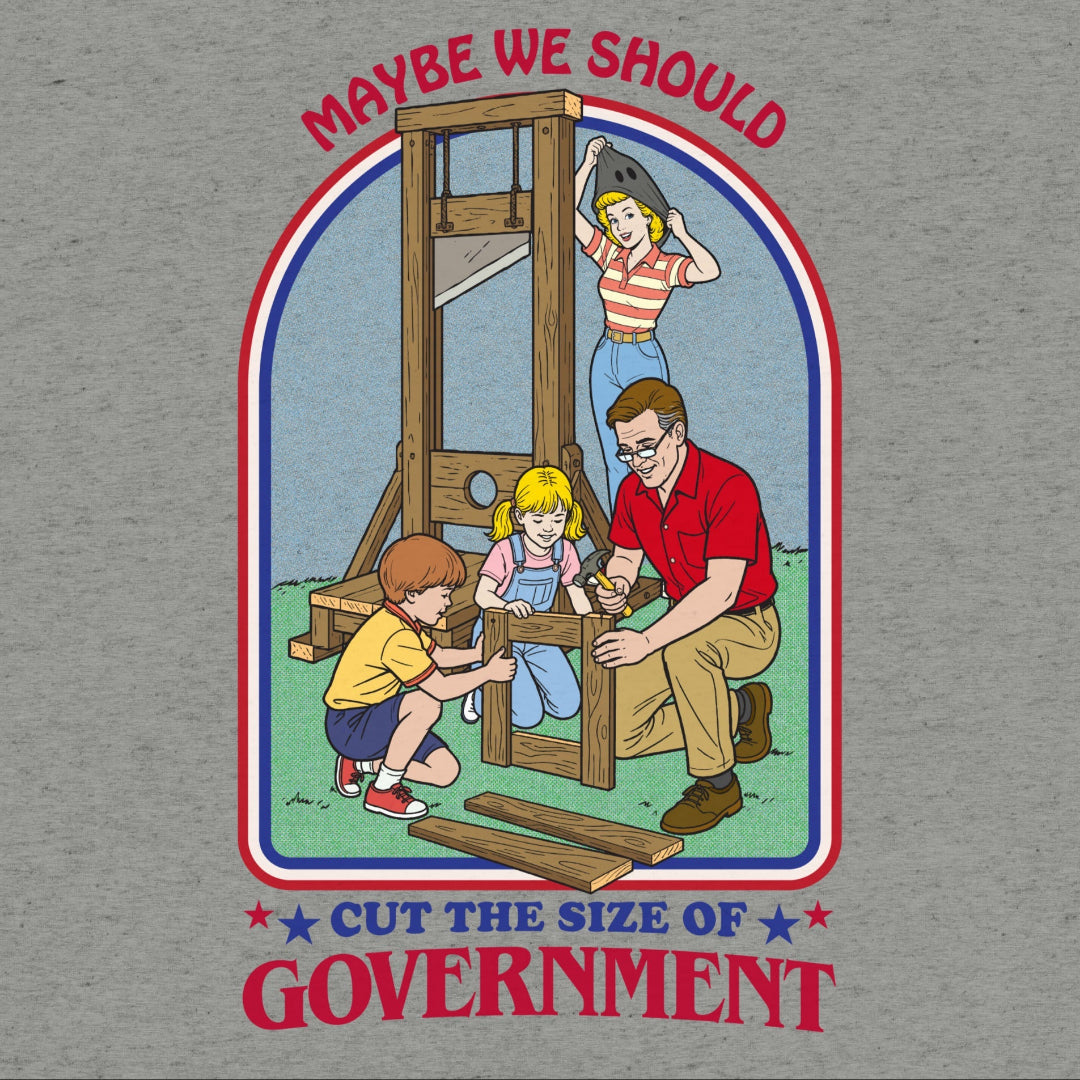 A heather gray short-sleeve t-shirt with a vintage-style political cartoon graphic on the front. The graphic features a family using a guillotine with the text 'MAYBE WE SHOULD' above and 'CUT THE SIZE OF GOVERNMENT' below in red.