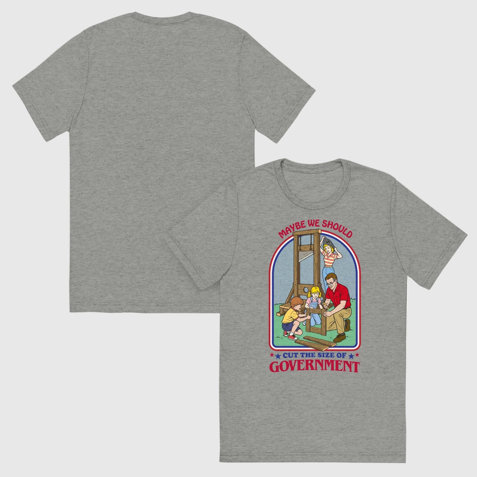 Two heather gray short-sleeve t-shirts shown on a plain white background, with the front shirt displaying a colorful graphic of a cartoon family and the text 'MAYBE WE SHOULD CUT THE REDS OF A GOVERNMENT'.