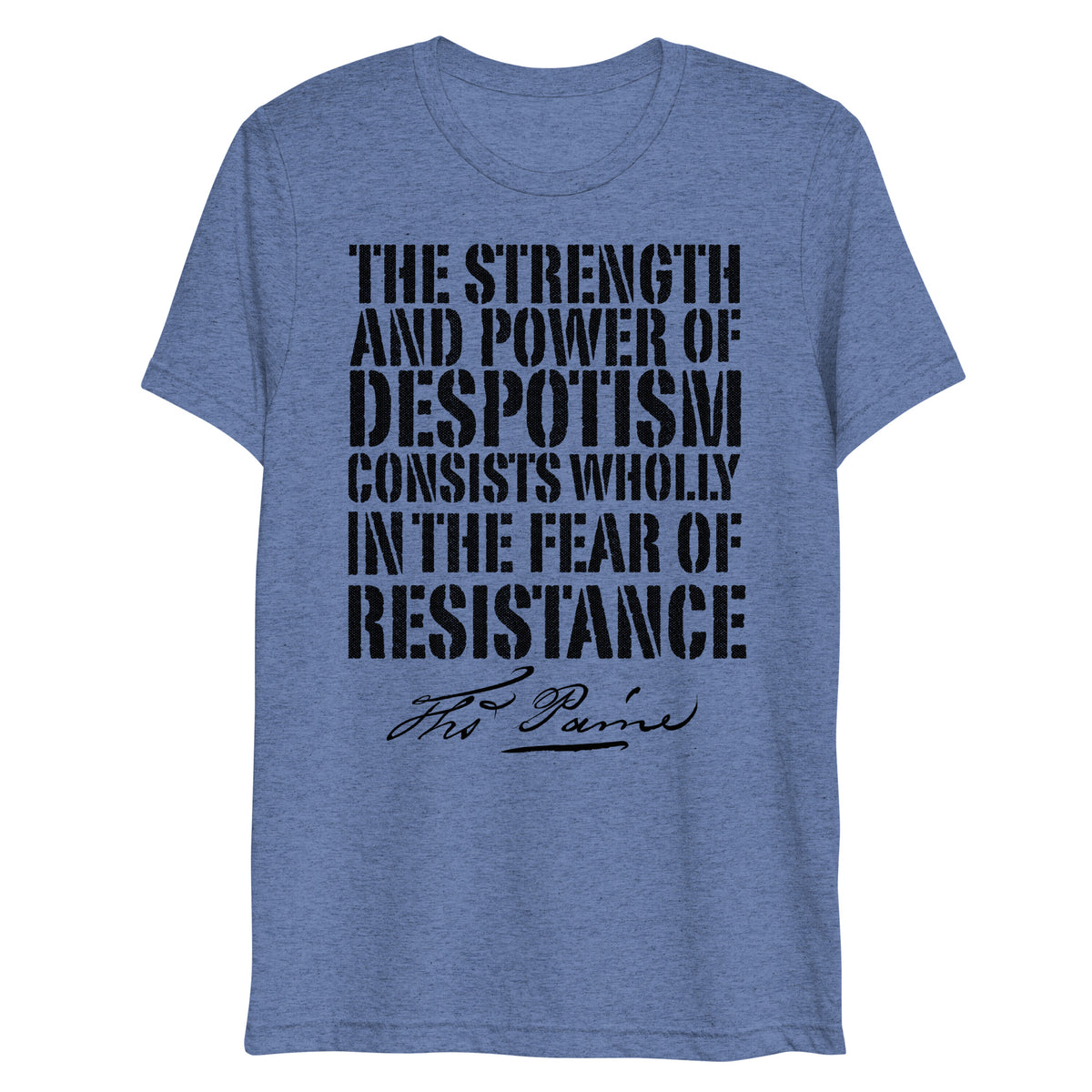 Thomas Paine Power of Despotism Quote Premium Tri-Blend T-Shirt