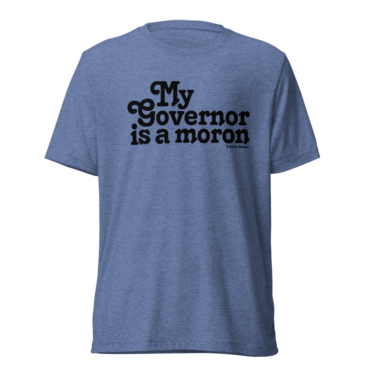 My Governor is a Moron Unisex Tri-Blend Track Shirt