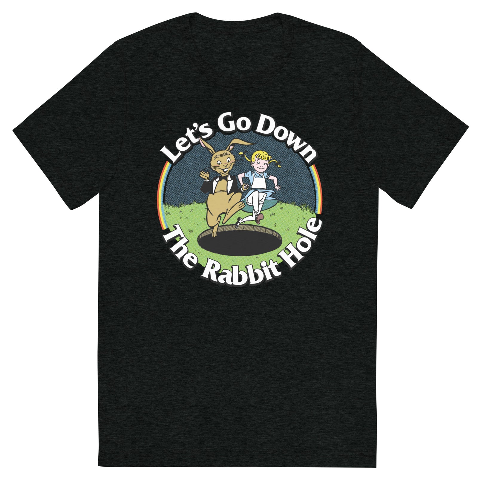Let's Go Down the Rabbit Hole Tri-Blend T-Shirt