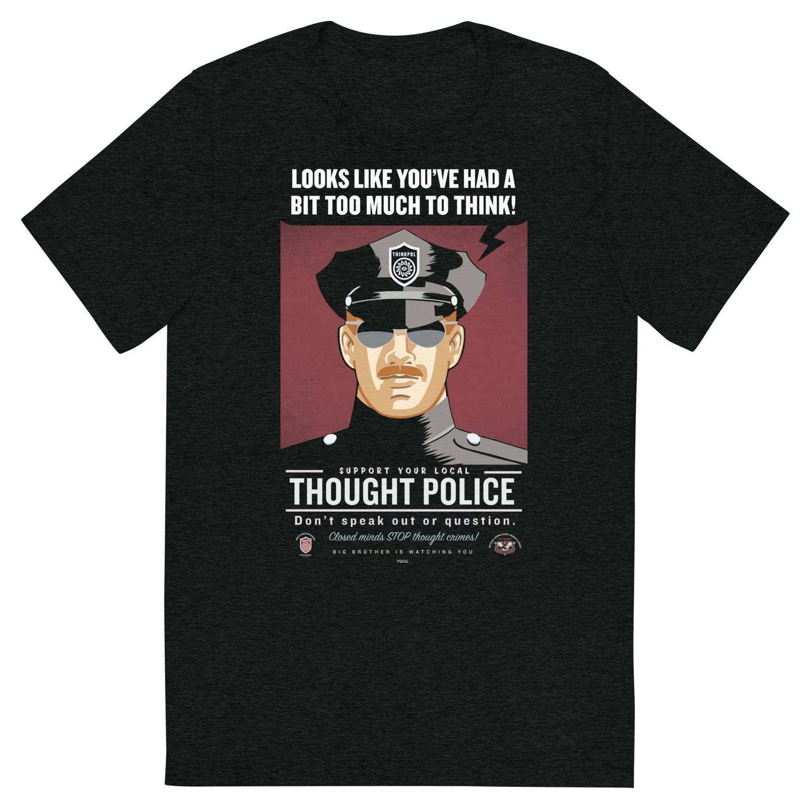 Looks Like You've Had A Bit Too Much To Think Thought Police Tri-Blend T-Shirt