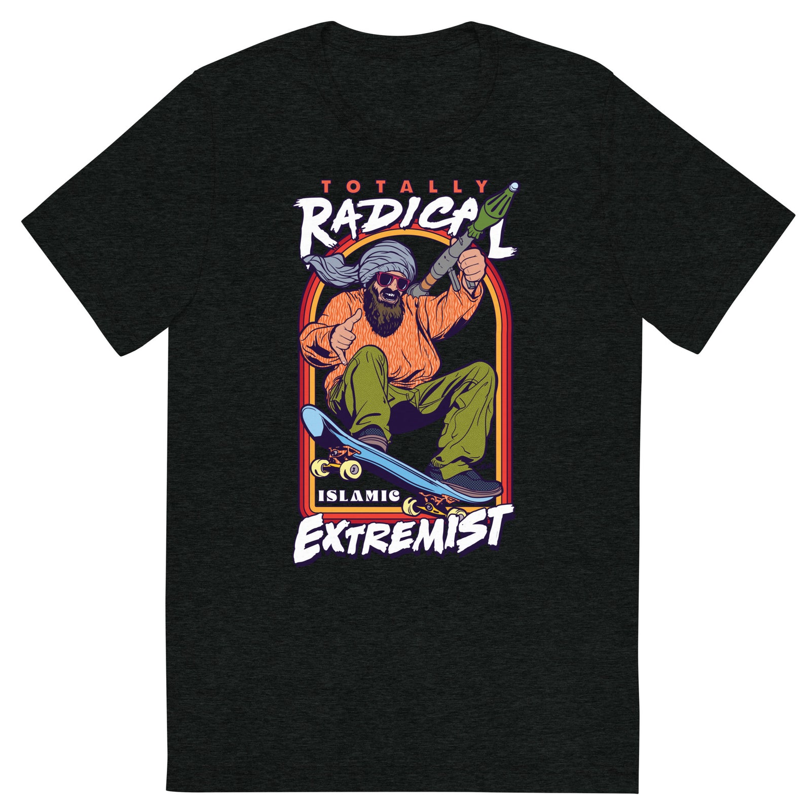 Totally Radical Islamic Extremist Tri-Blend Track Shirt