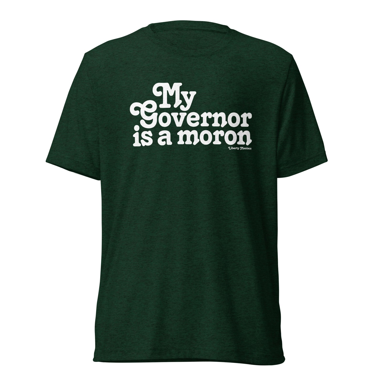 My Governor is a Moron Unisex Tri-Blend Track Shirt