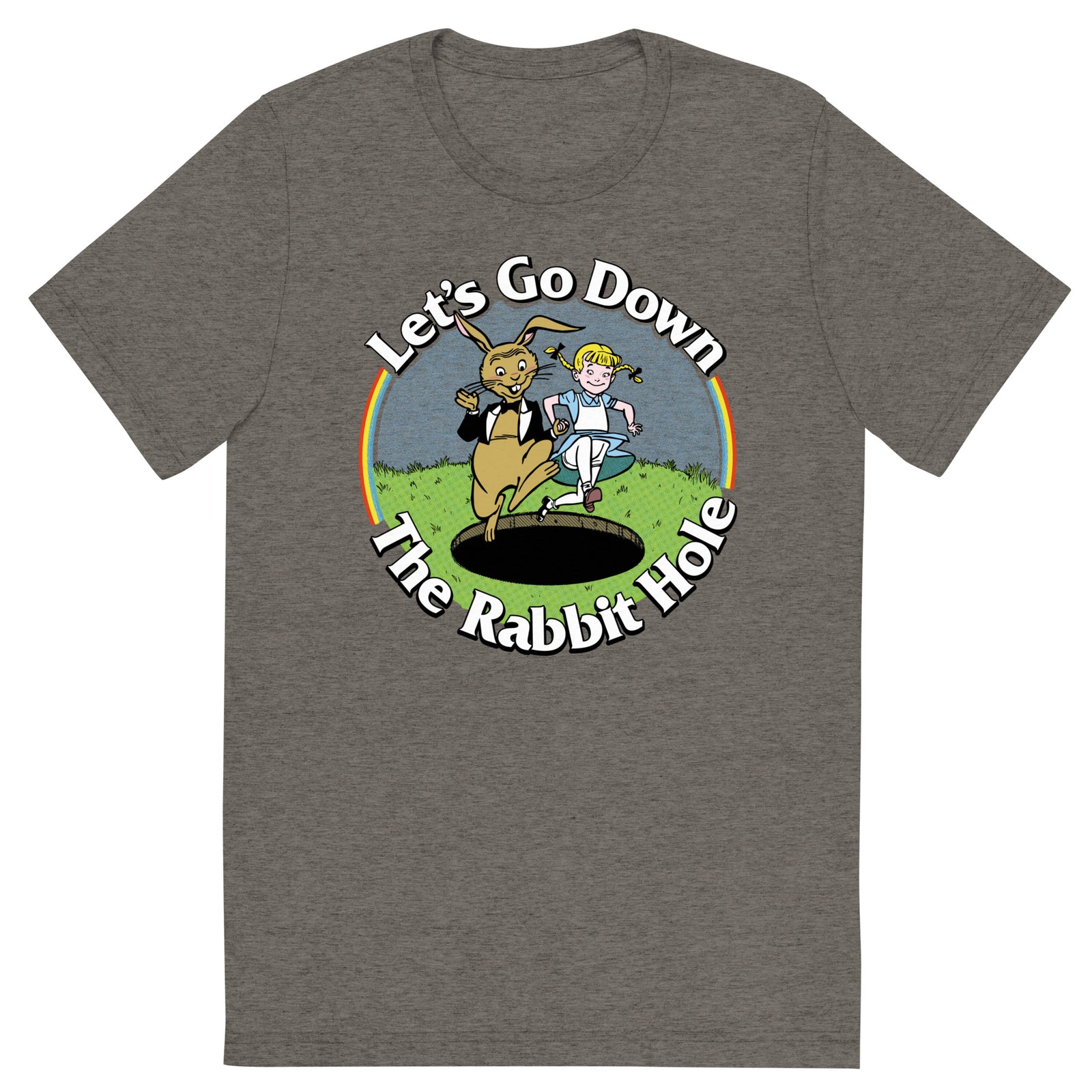 Let's Go Down the Rabbit Hole Tri-Blend T-Shirt