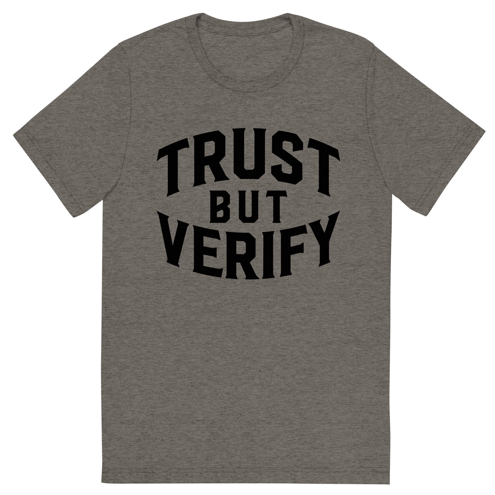 Trust But Verify Tri-Blend T-Shirt