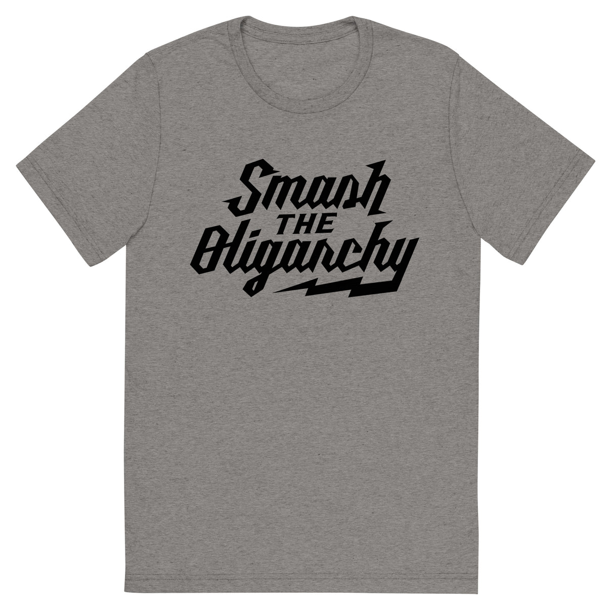 Smash the Oligarchy Tri-Blend Gym Shirt