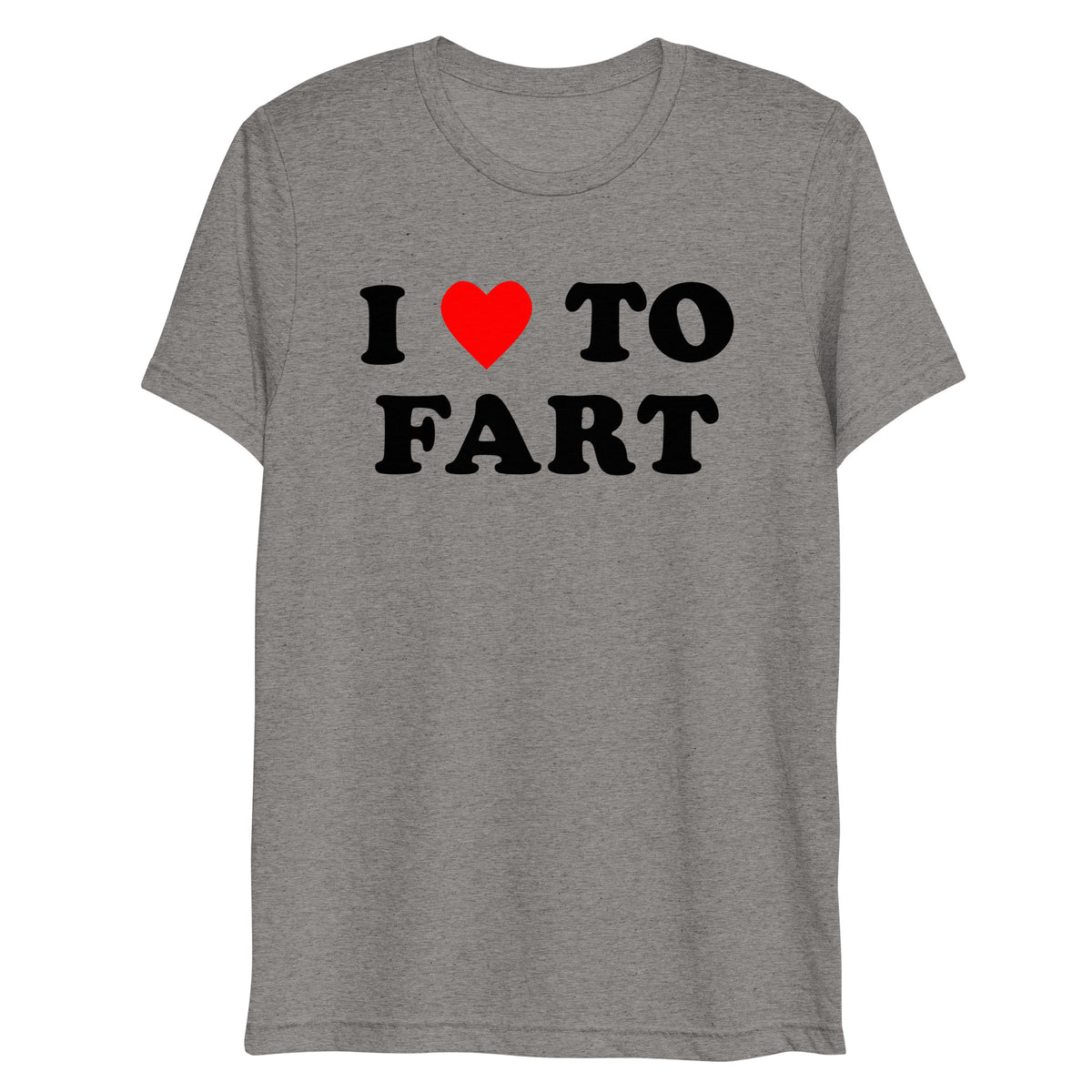 I Love To Fart Tri-Blend Bert Shirt