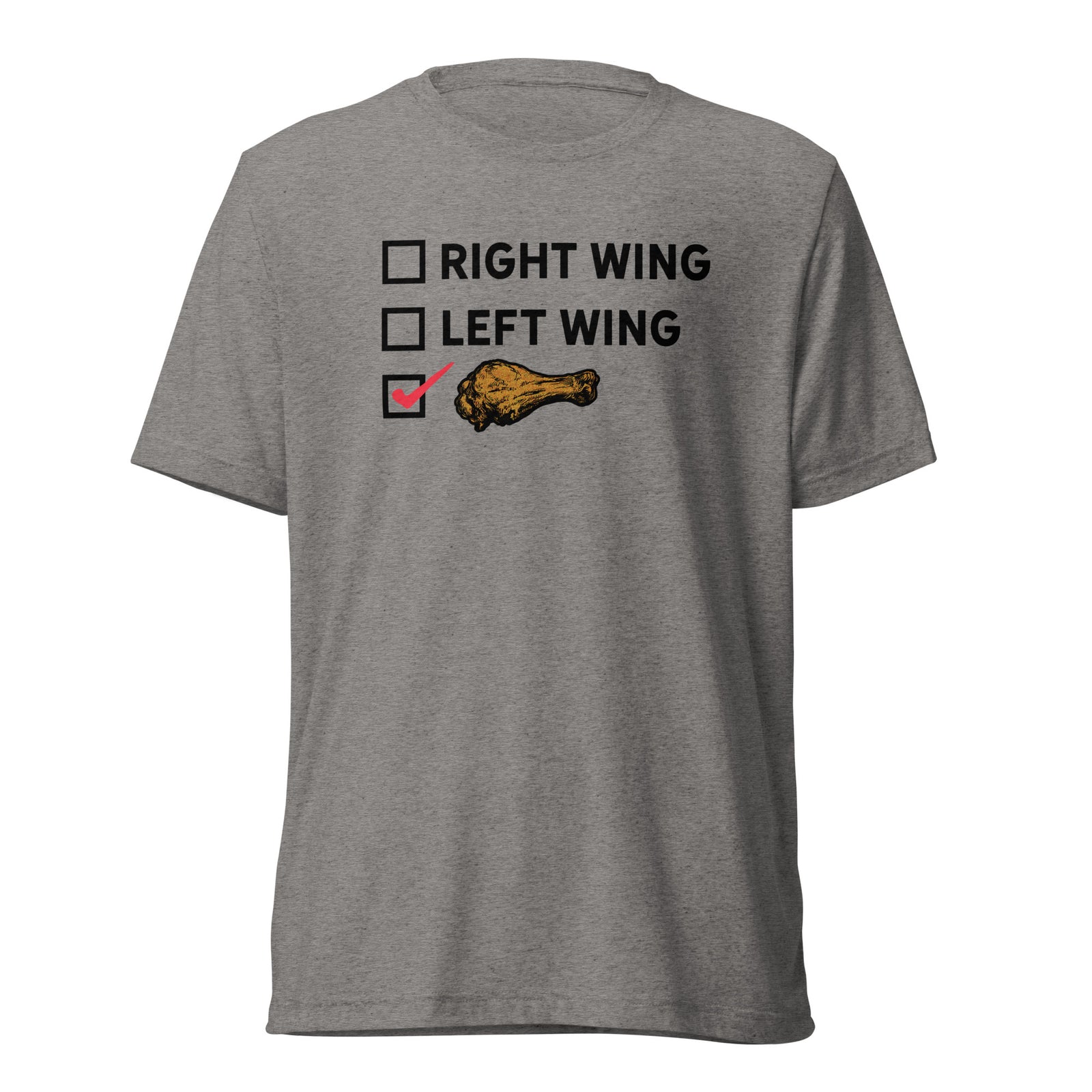 Right Wing, Left Wing, Chicken Wing Voter Tri-Blent T-Shirt