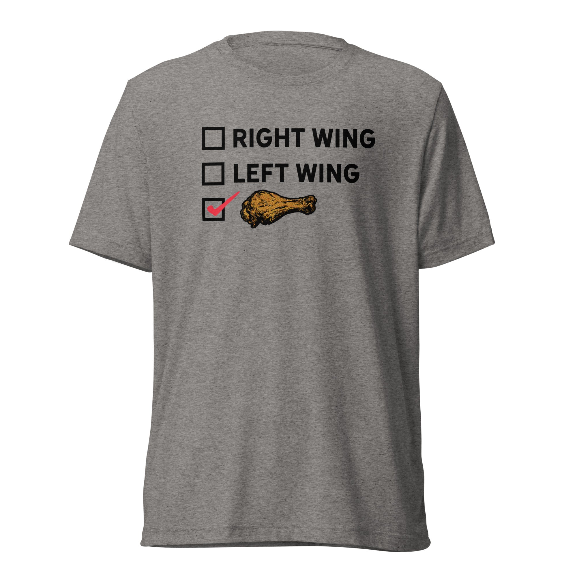 Right Wing, Left Wing, Chicken Wing Voter Tri-Blent T-Shirt