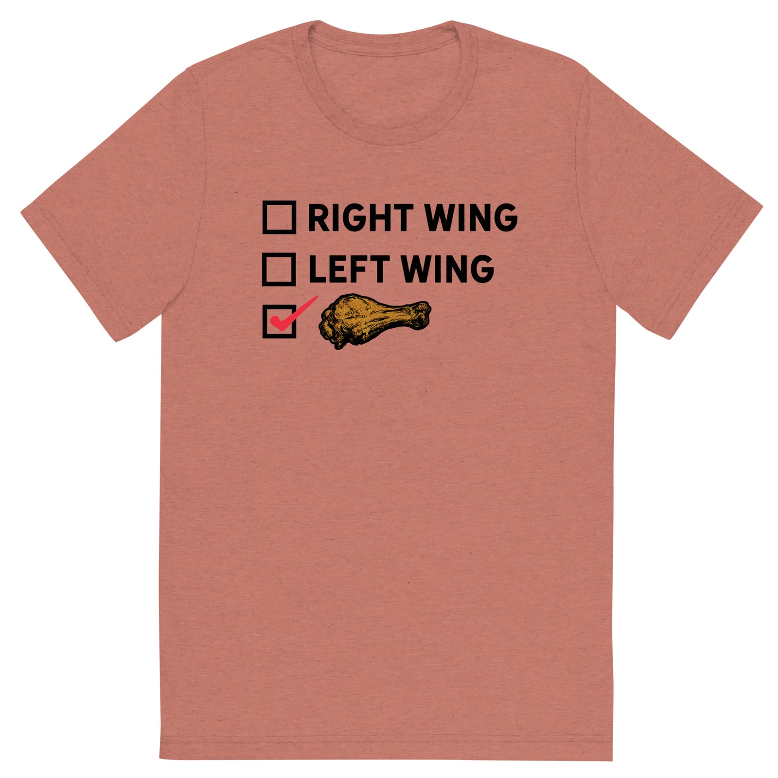 Right Wing, Left Wing, Chicken Wing Voter Tri-Blent T-Shirt