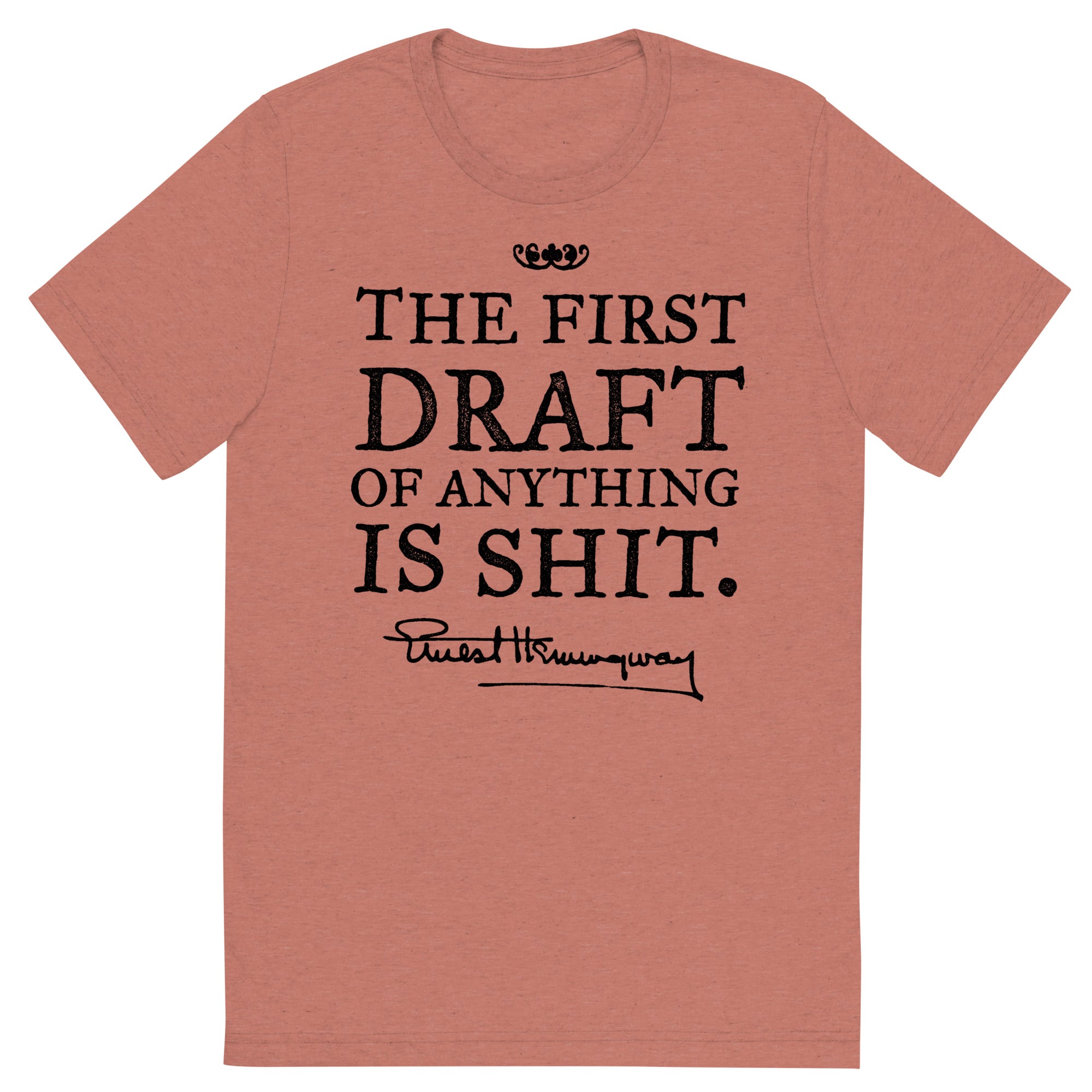 Hemingway First Draft Tri-blend T-Shirt