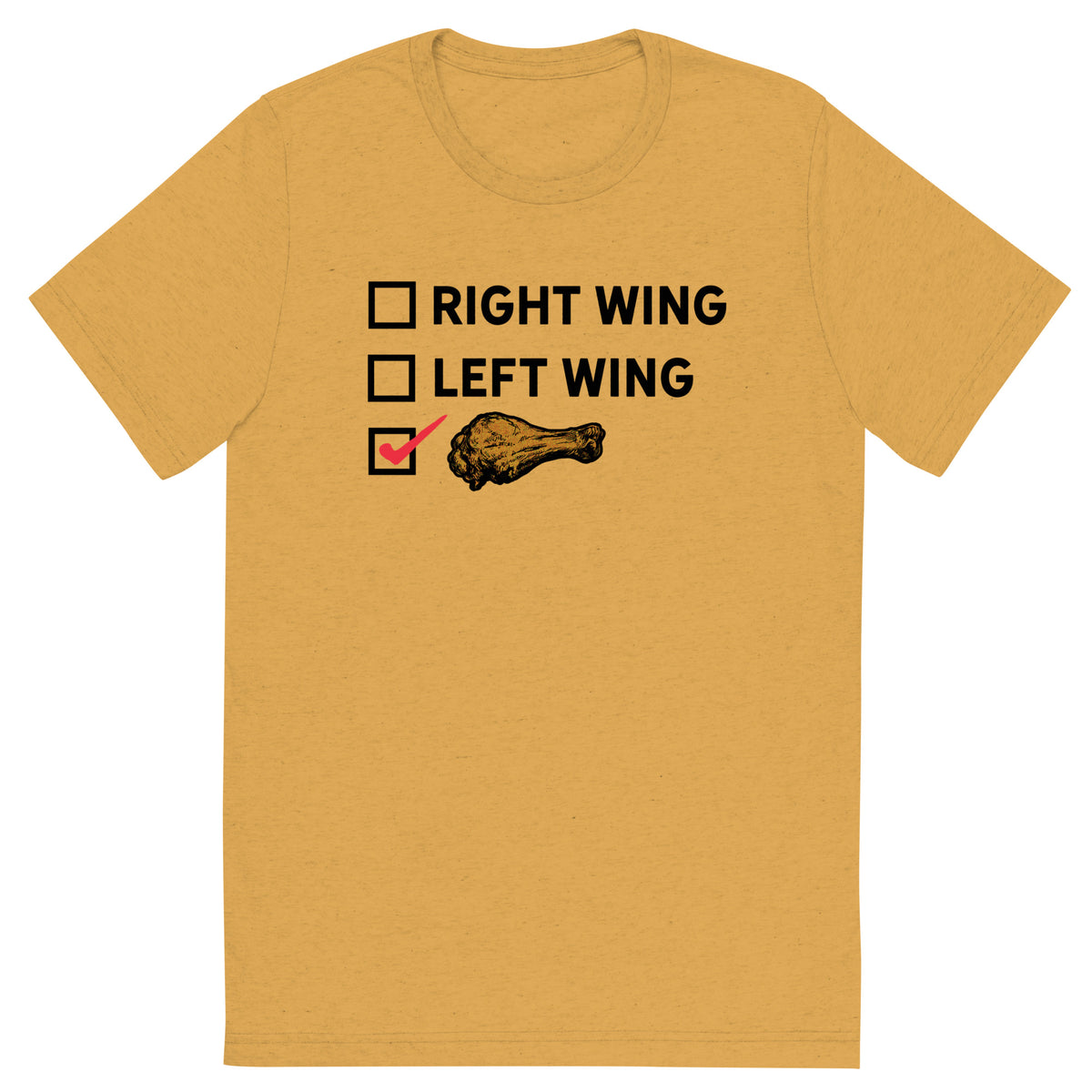 Right Wing, Left Wing, Chicken Wing Voter Tri-Blent T-Shirt