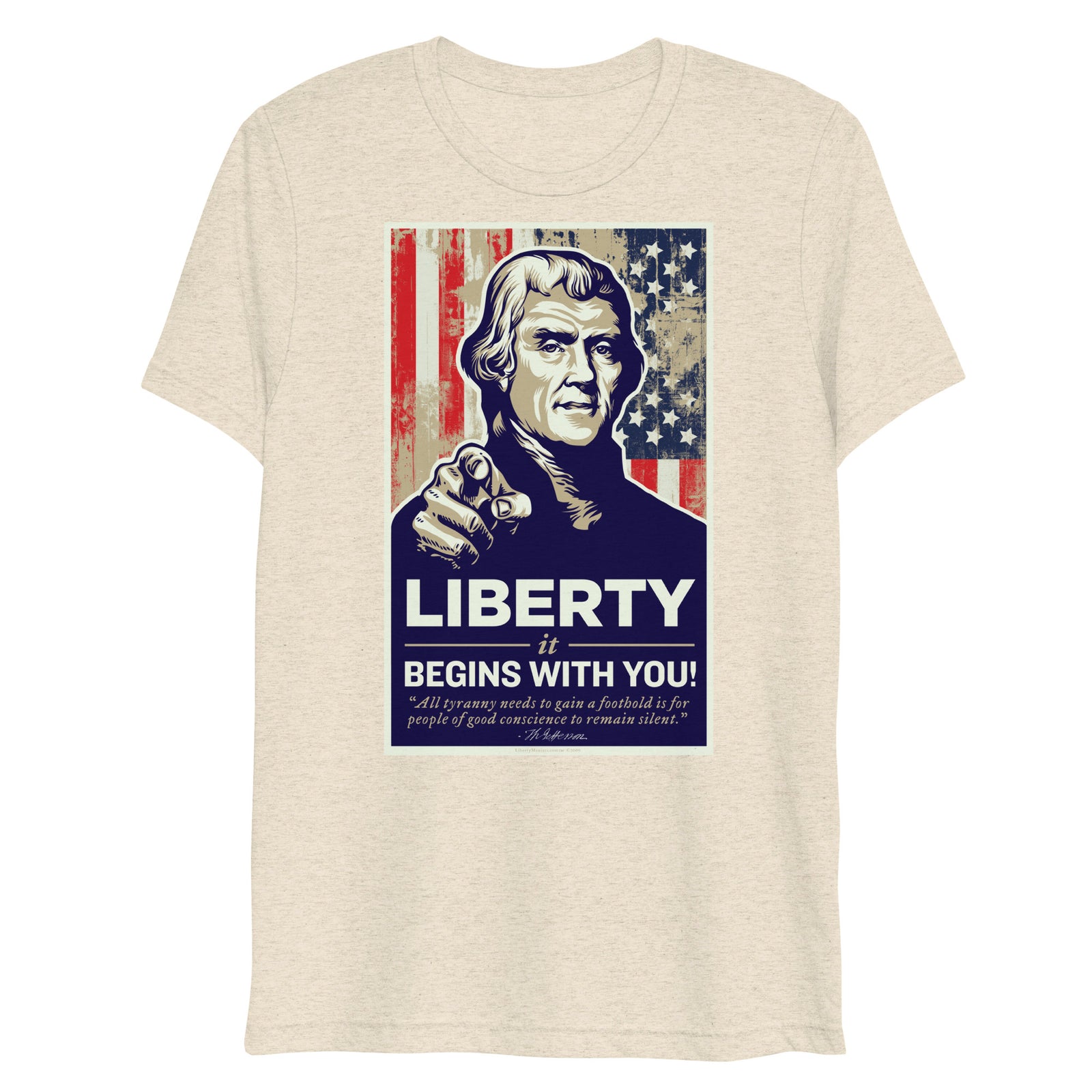 Thomas Jefferson Liberty Begins With You Tri-blend T-Shirt