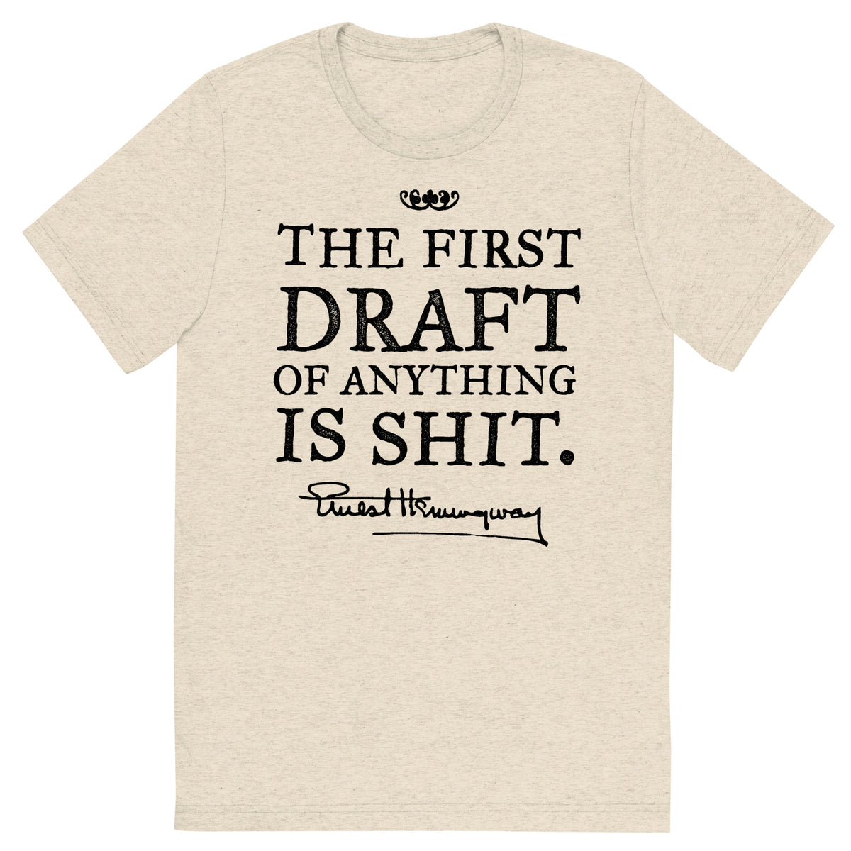 Hemingway First Draft Tri-blend T-Shirt