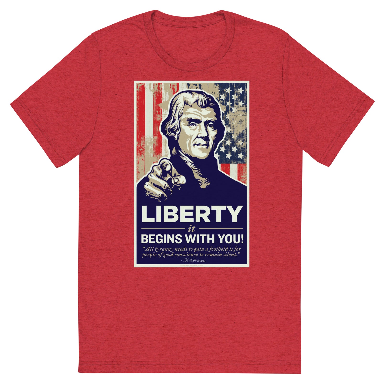 Thomas Jefferson Liberty Begins With You Tri-blend T-Shirt