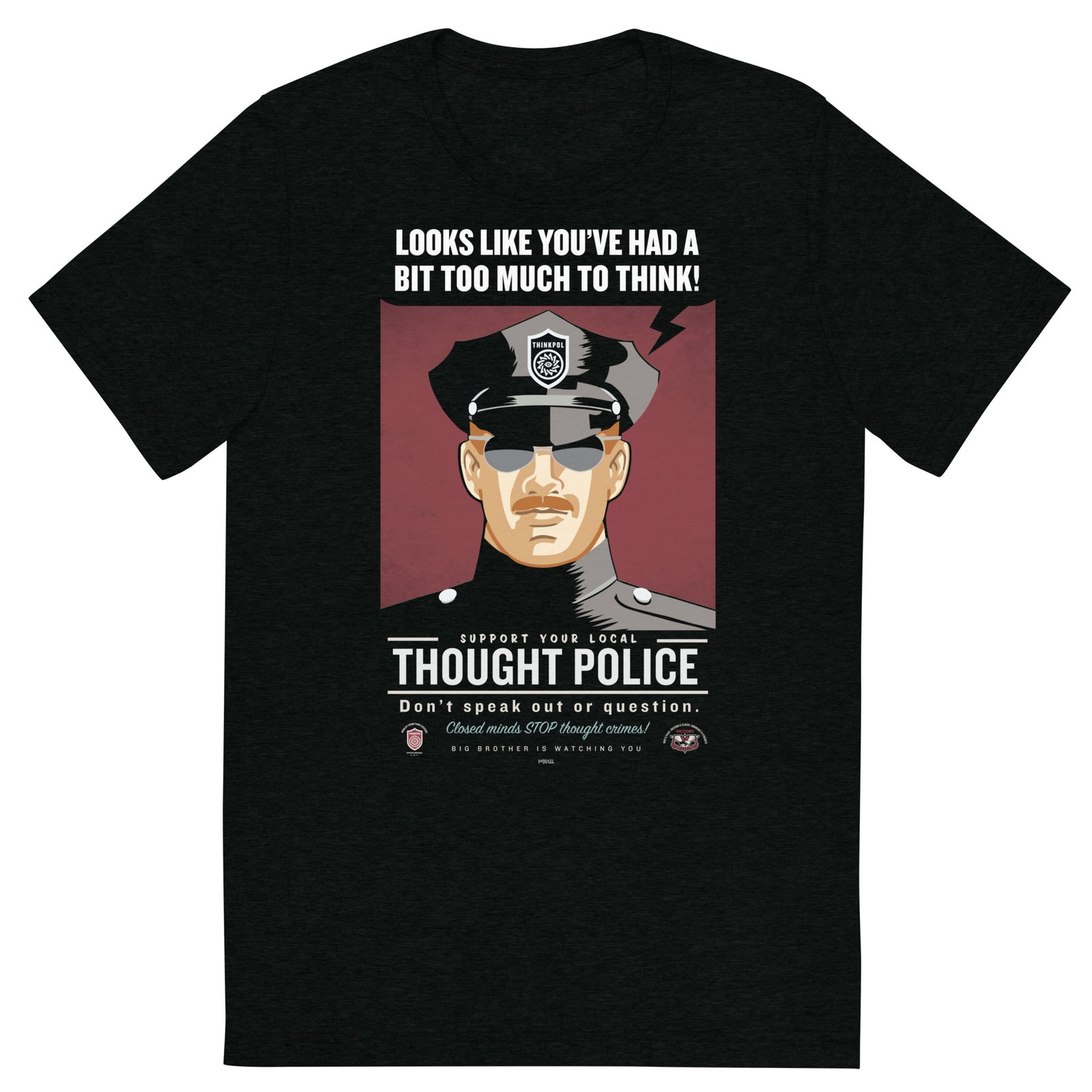 Looks Like You've Had A Bit Too Much To Think Thought Police Tri-Blend T-Shirt