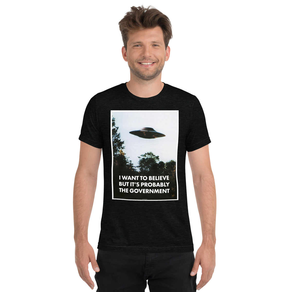 I Want To Believe But It&#39;s Probably the Government Tri-blend T-shirt