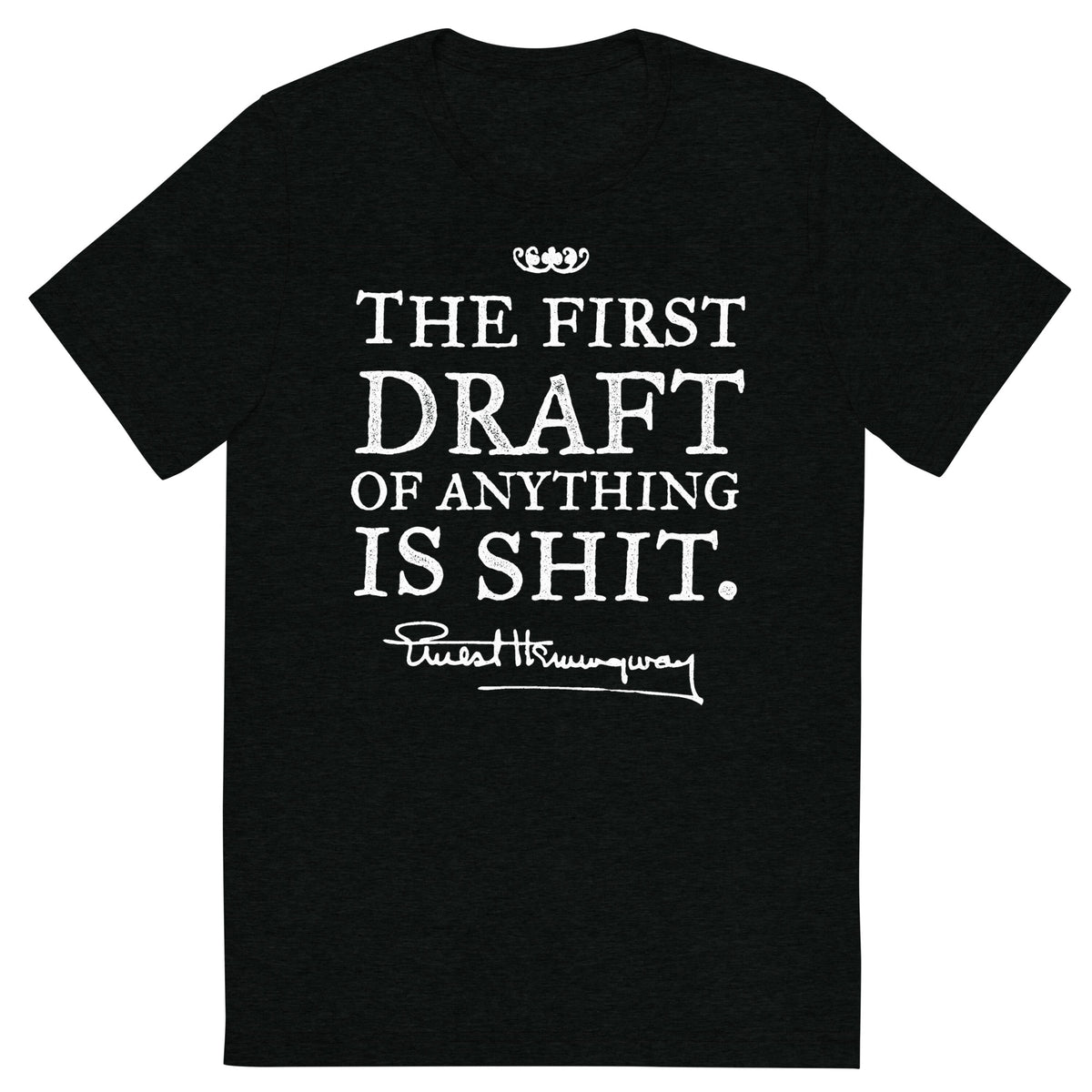 Hemingway First Draft Tri-blend T-Shirt