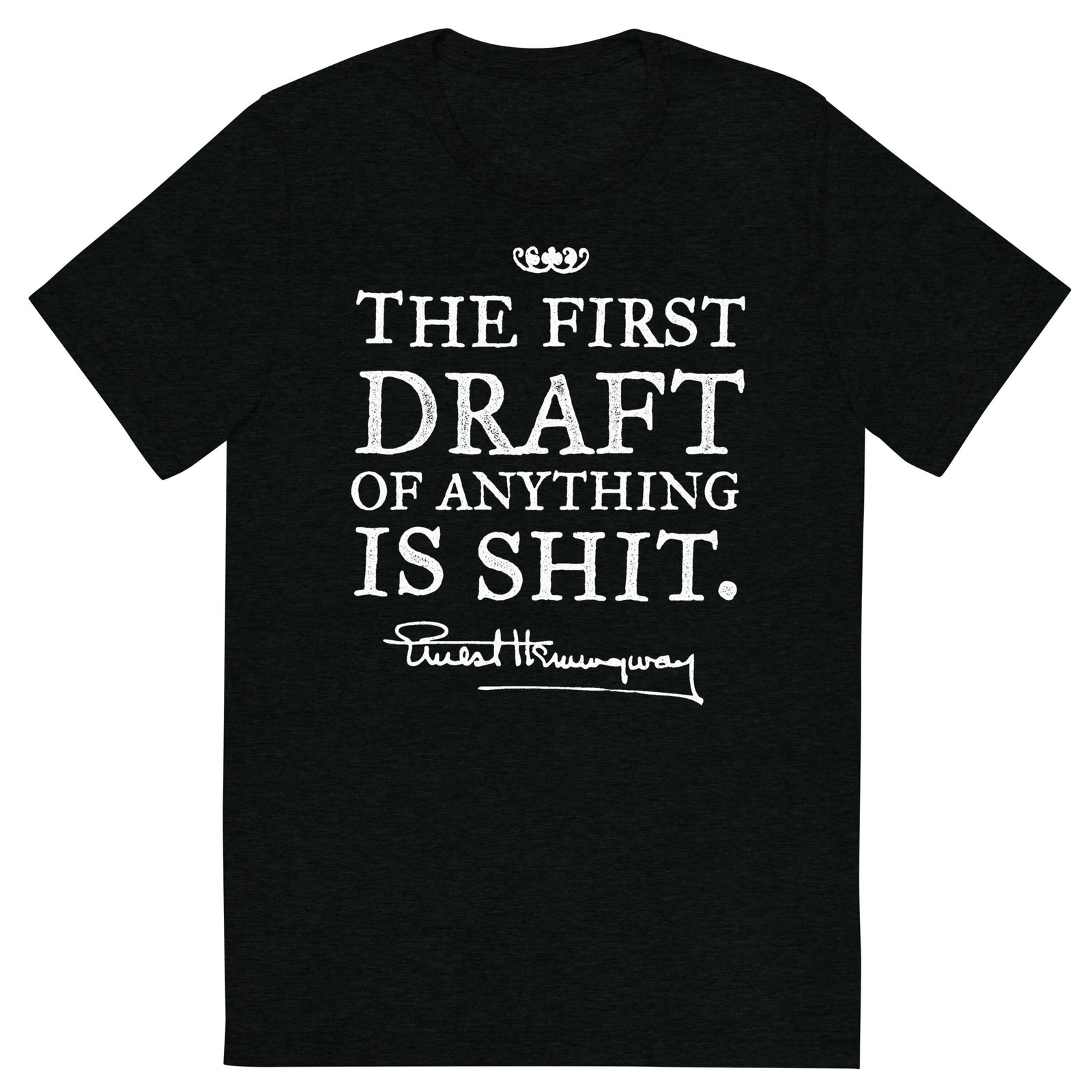 Hemingway First Draft Tri-blend T-Shirt