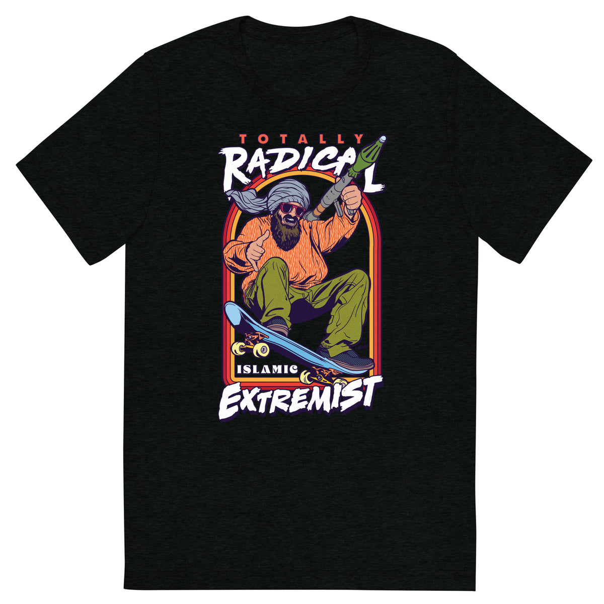 Totally Radical Islamic Extremist Tri-Blend Track Shirt