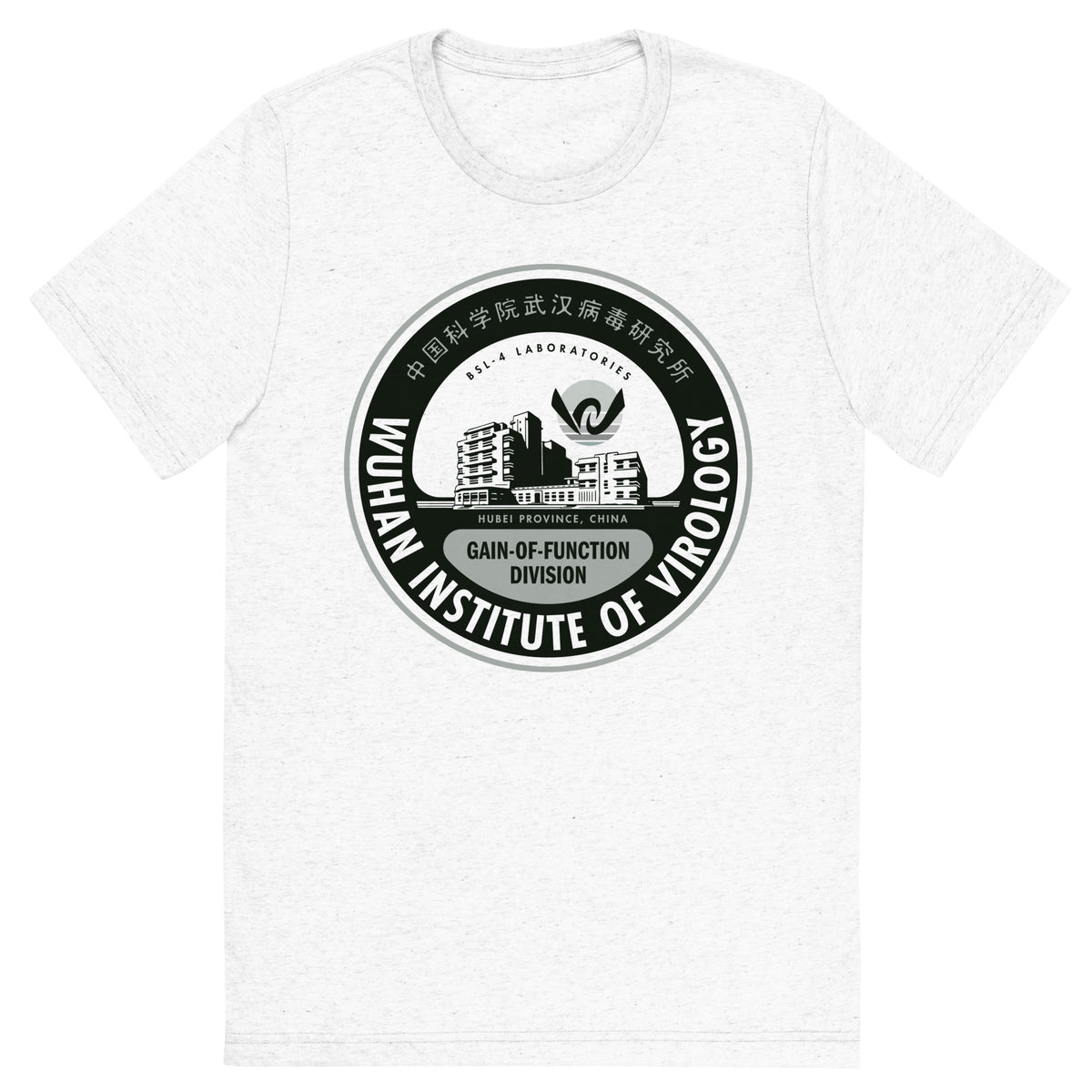 Wuhan Institute of Virology Tri-Blend T-Shirt