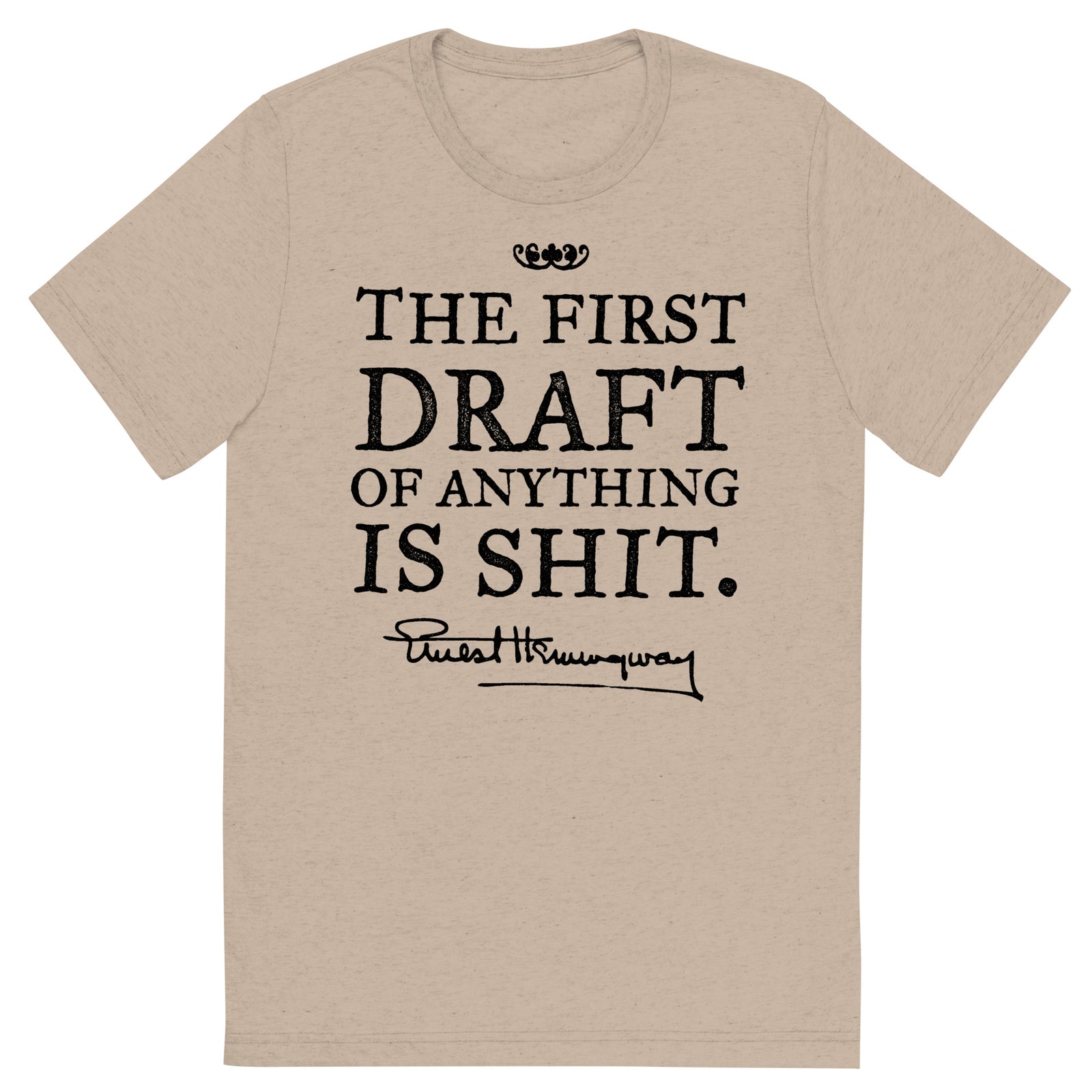 Hemingway First Draft Tri-blend T-Shirt