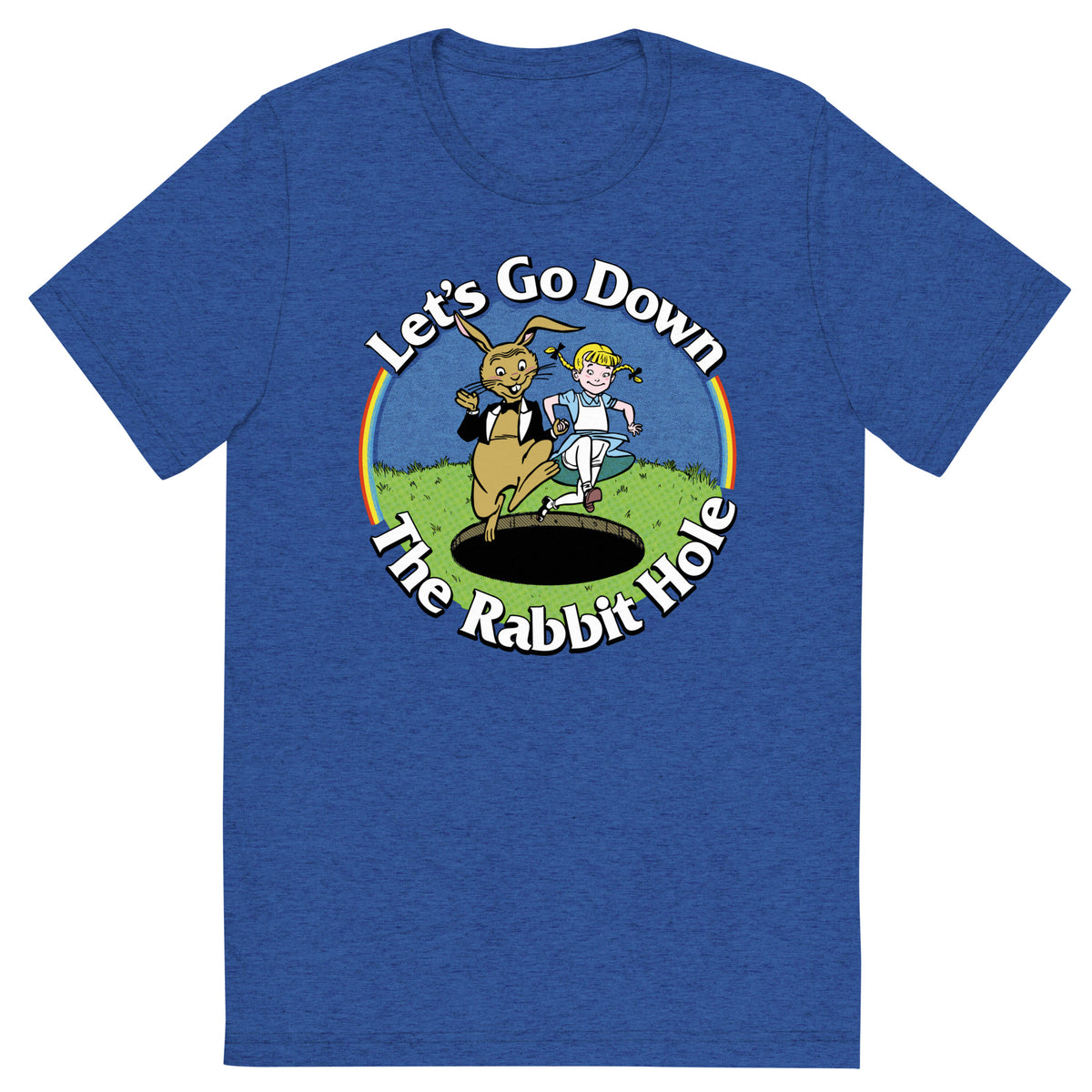 Let&#39;s Go Down the Rabbit Hole Tri-Blend T-Shirt