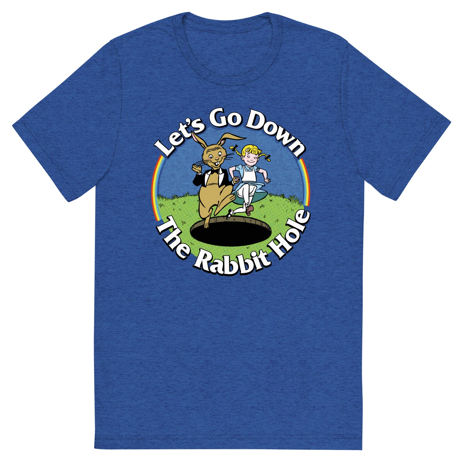 Let's Go Down the Rabbit Hole Tri-Blend T-Shirt