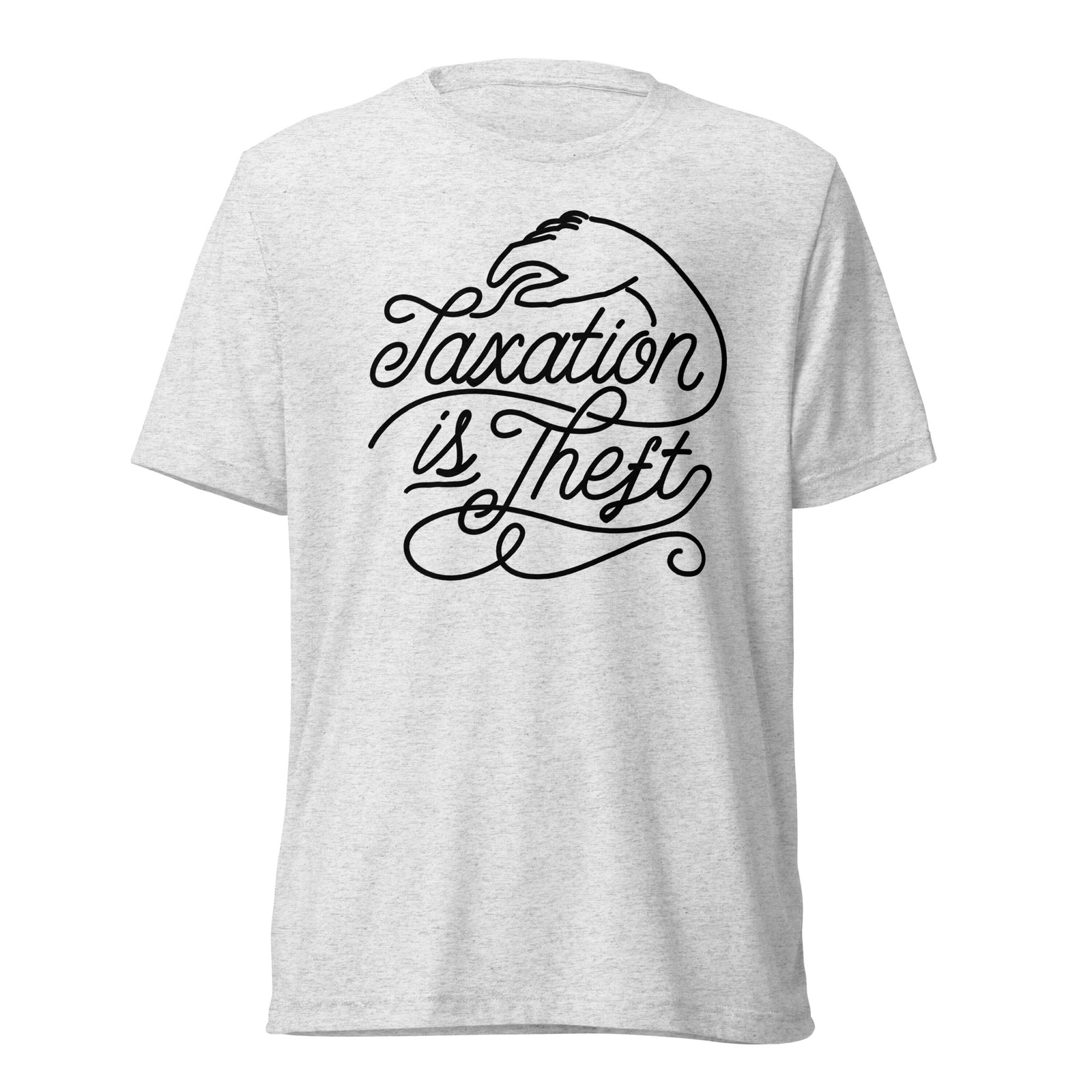 Taxation Is Theft Premium Triblend Short Sleeve T-shirt
