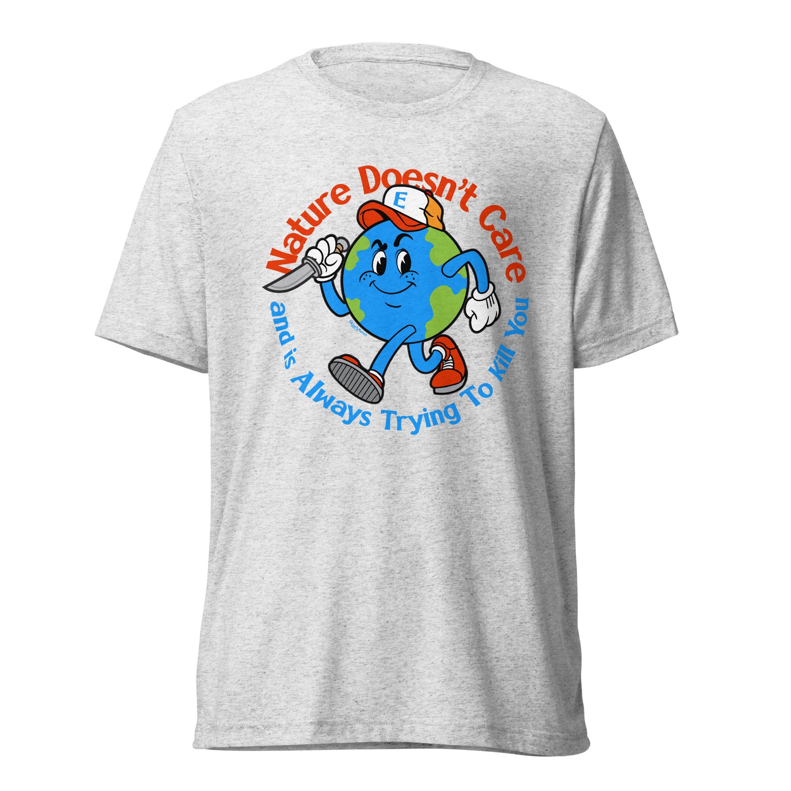 Nature Doesn't Care Tri-Blend T-Shirt
