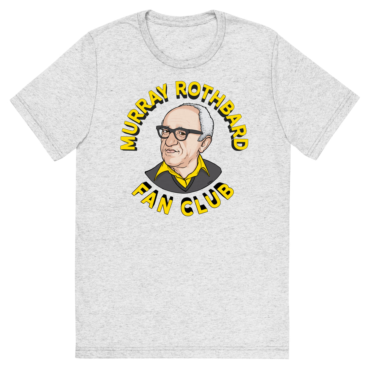 Murray Rothbard Fan Club Tri-Blend T-Shirt