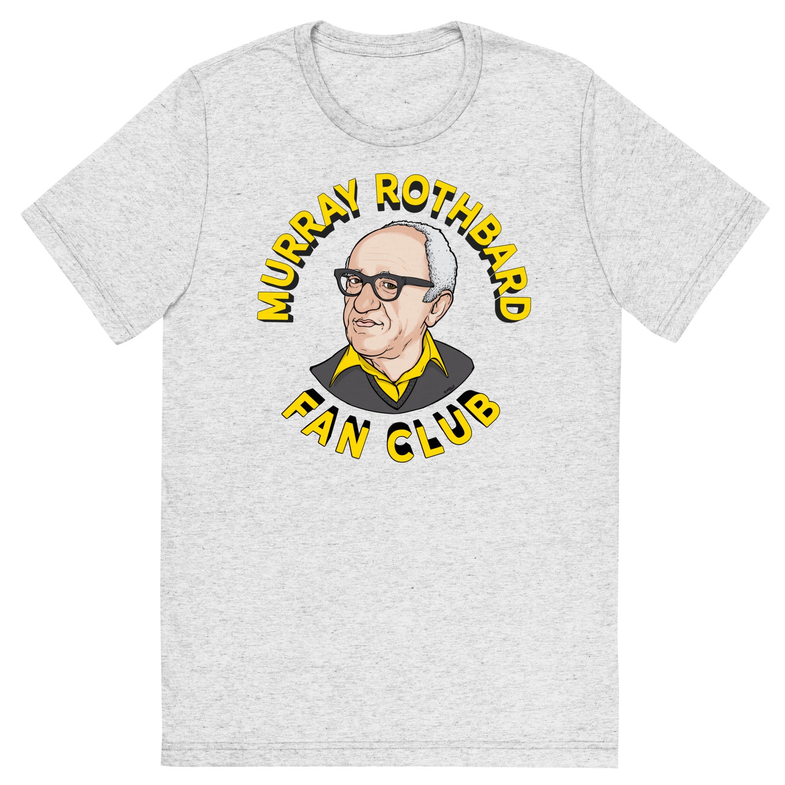 Murray Rothbard Fan Club Tri-Blend T-Shirt