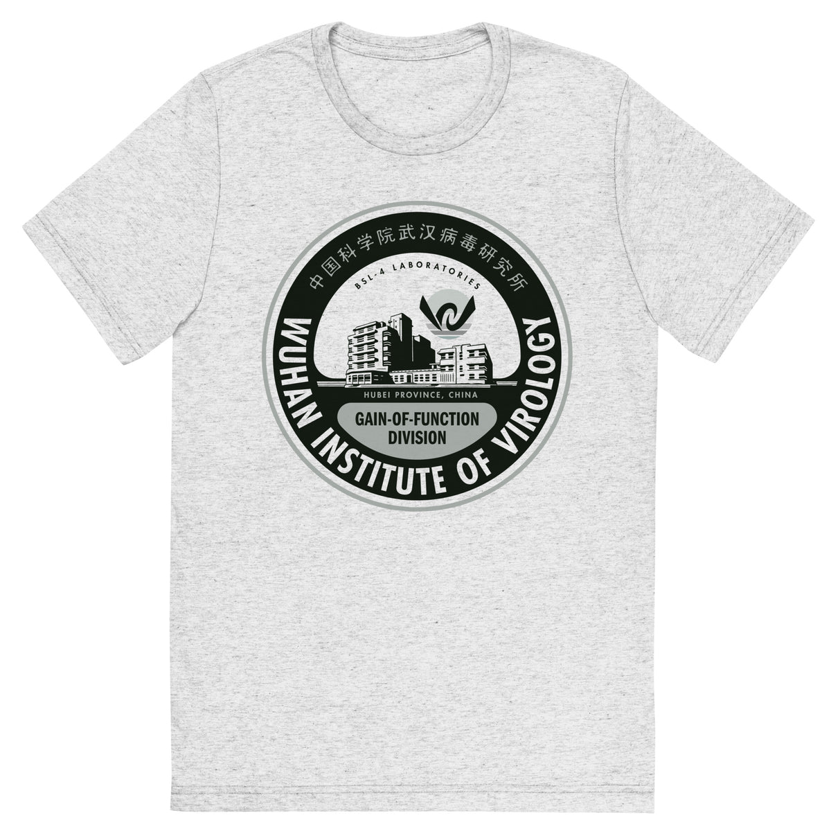 Wuhan Institute of Virology Tri-Blend T-Shirt