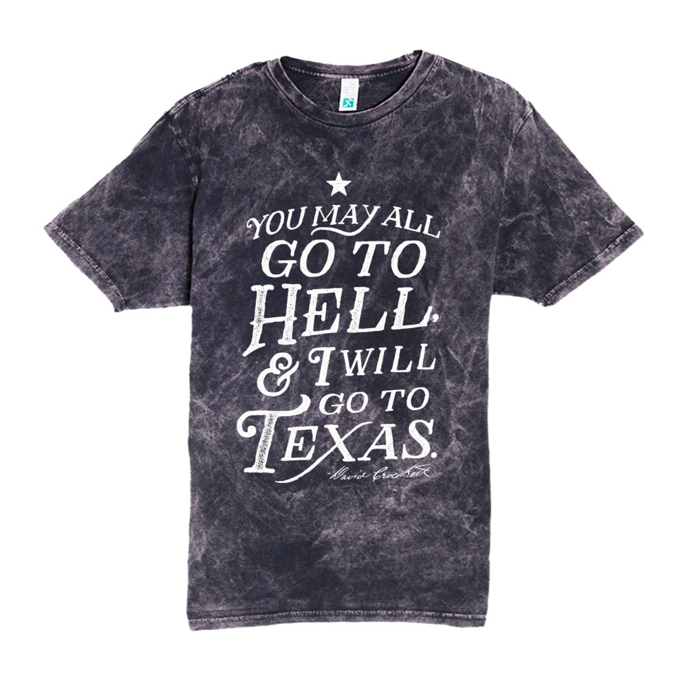 You May All Go To Hell And I Will Go To Texas Crockett Vintage Crewneck Tee